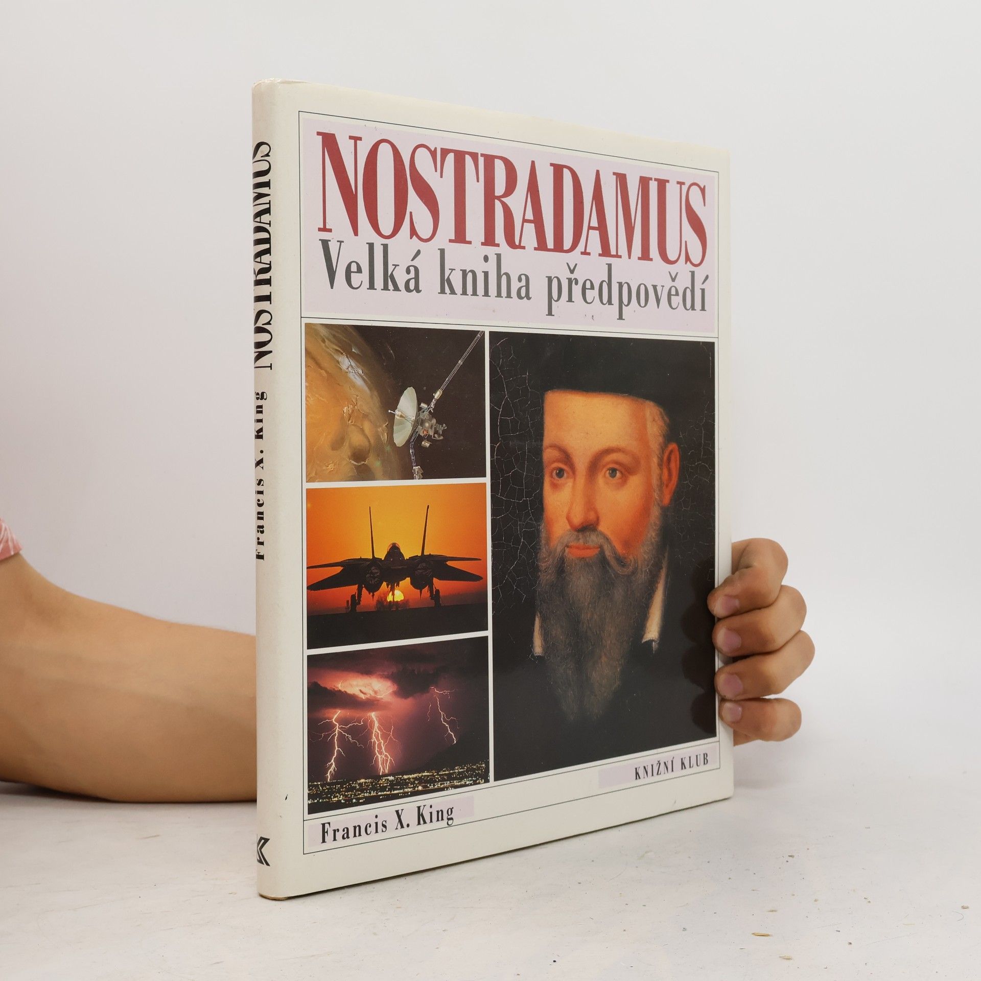 Francis X. King Nostradamus. Velká kniha předpovědí