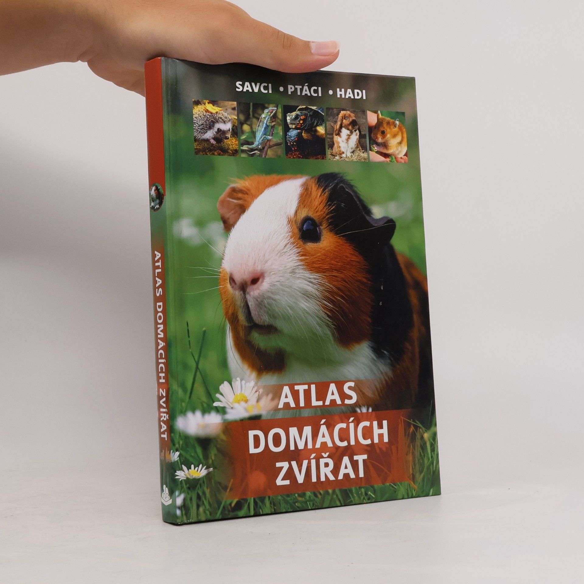 Jarmila Horáková Atlas domácích zvířat : savci, ptáci, hadi