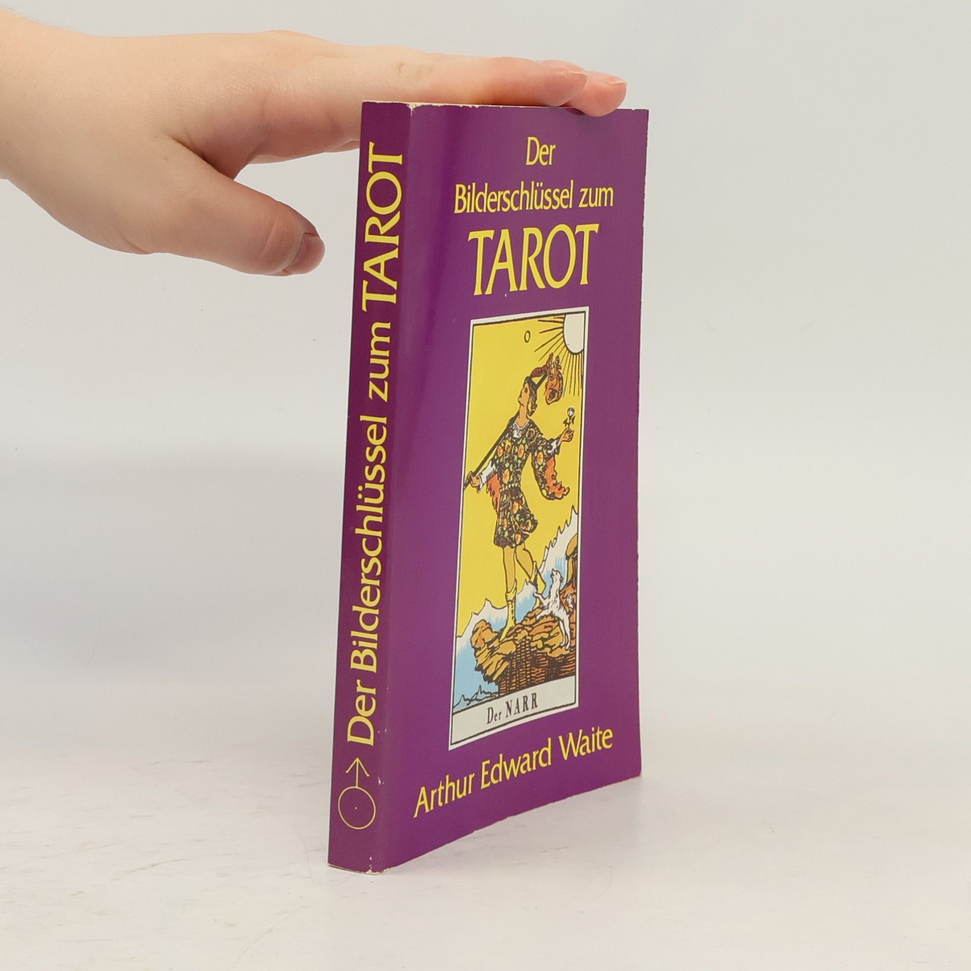 Arthur Edward Waite Der Bilderschlüssel zum Tarot