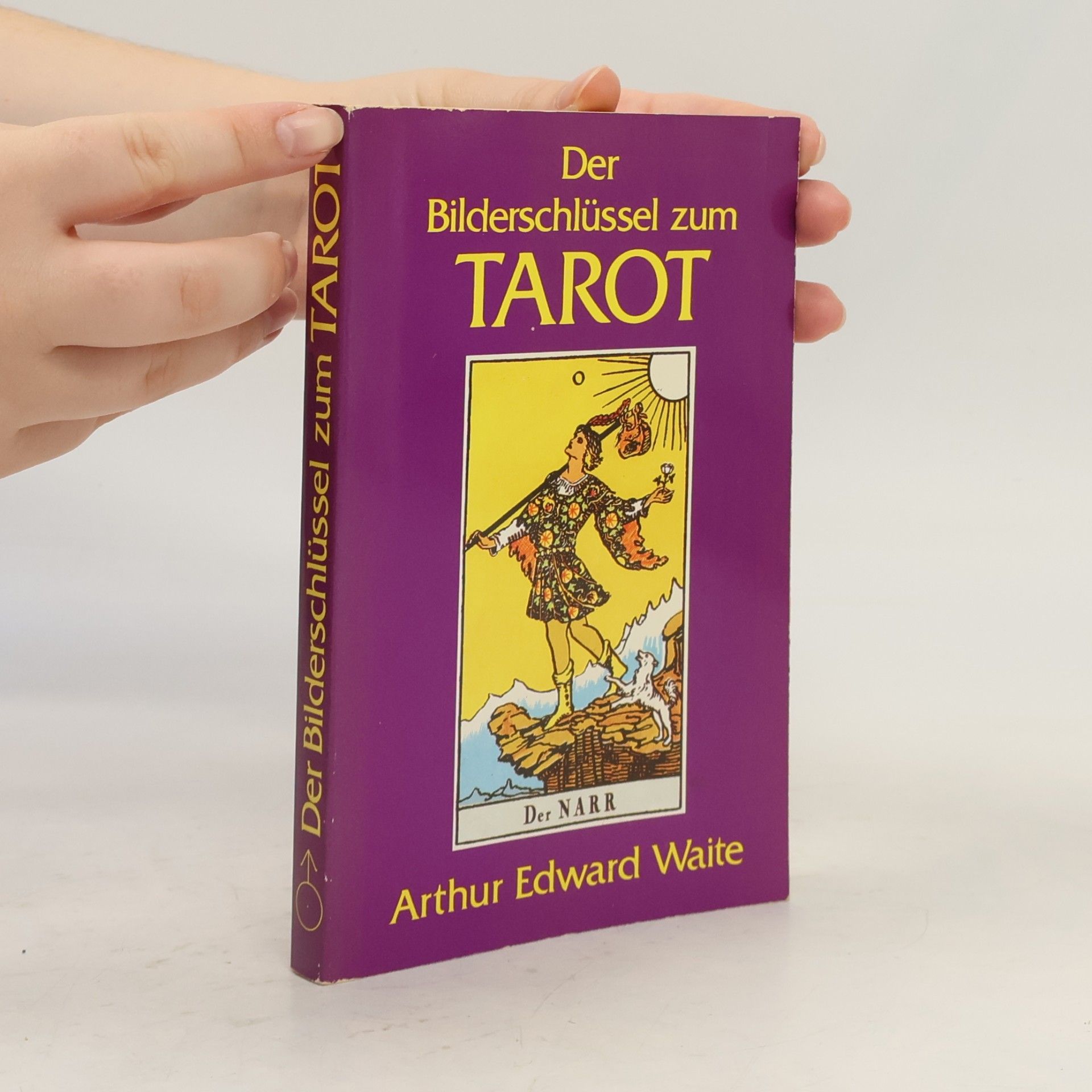 Arthur Edward Waite Der Bilderschlüssel zum Tarot