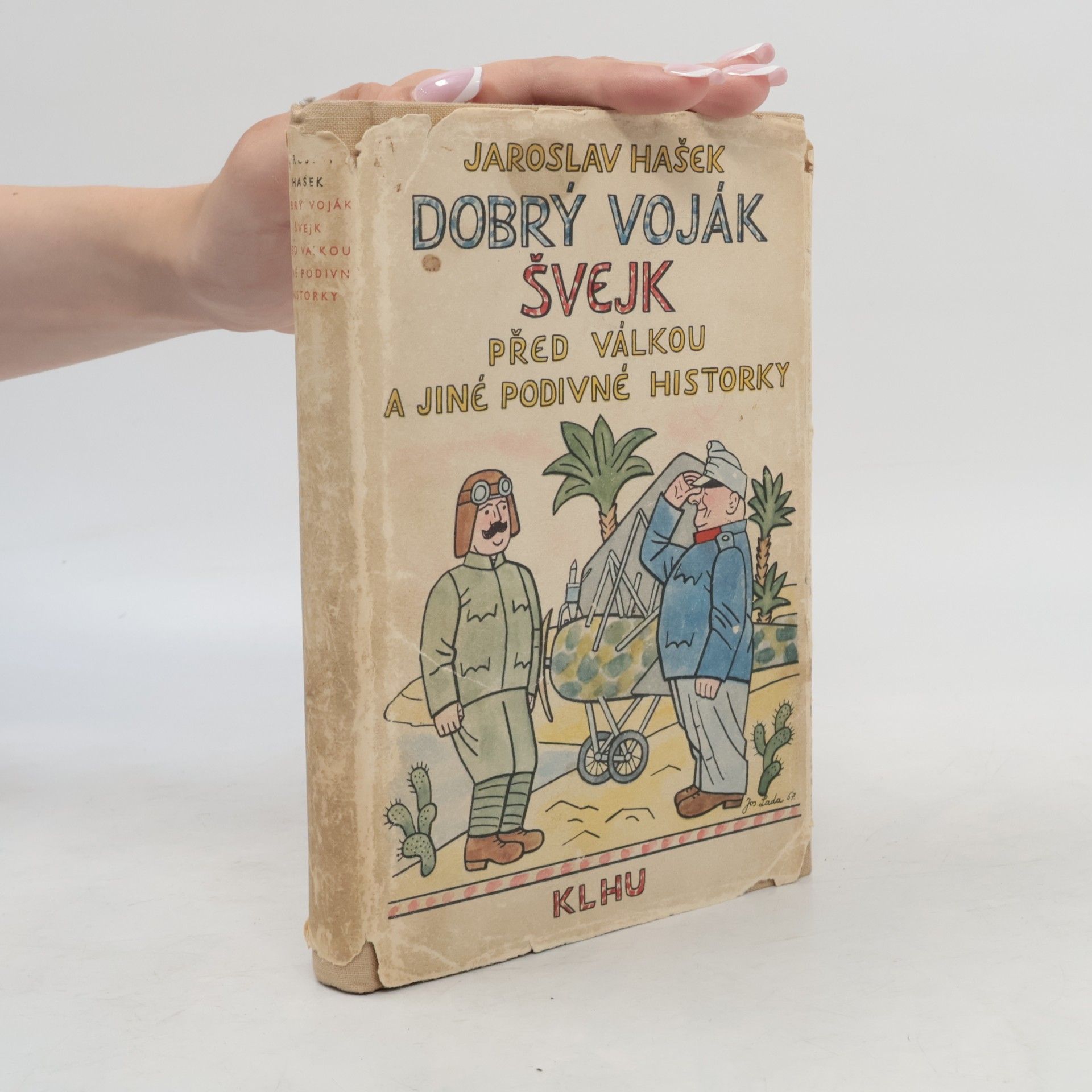 Jaroslav Hašek Dobrý voják Švejk před válkou a jiné podivné historky