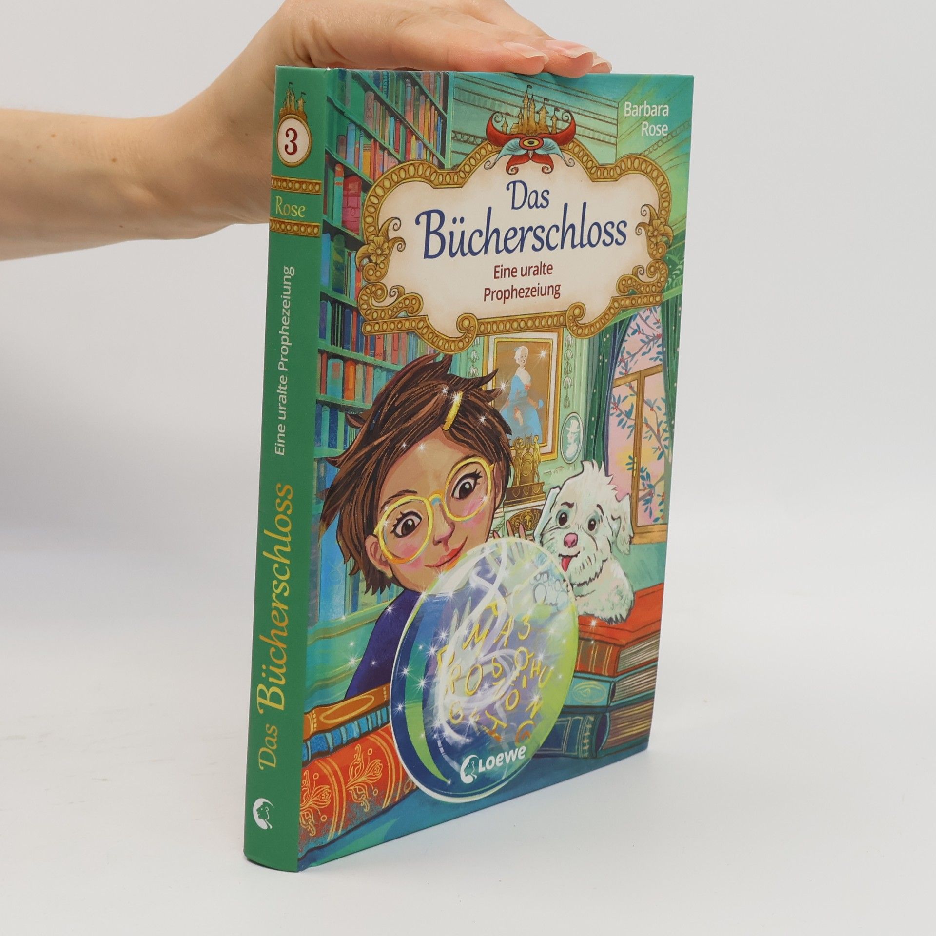 Barbara Rose Das Bücherschloss (Band 3) - Eine uralte Prophezeiung