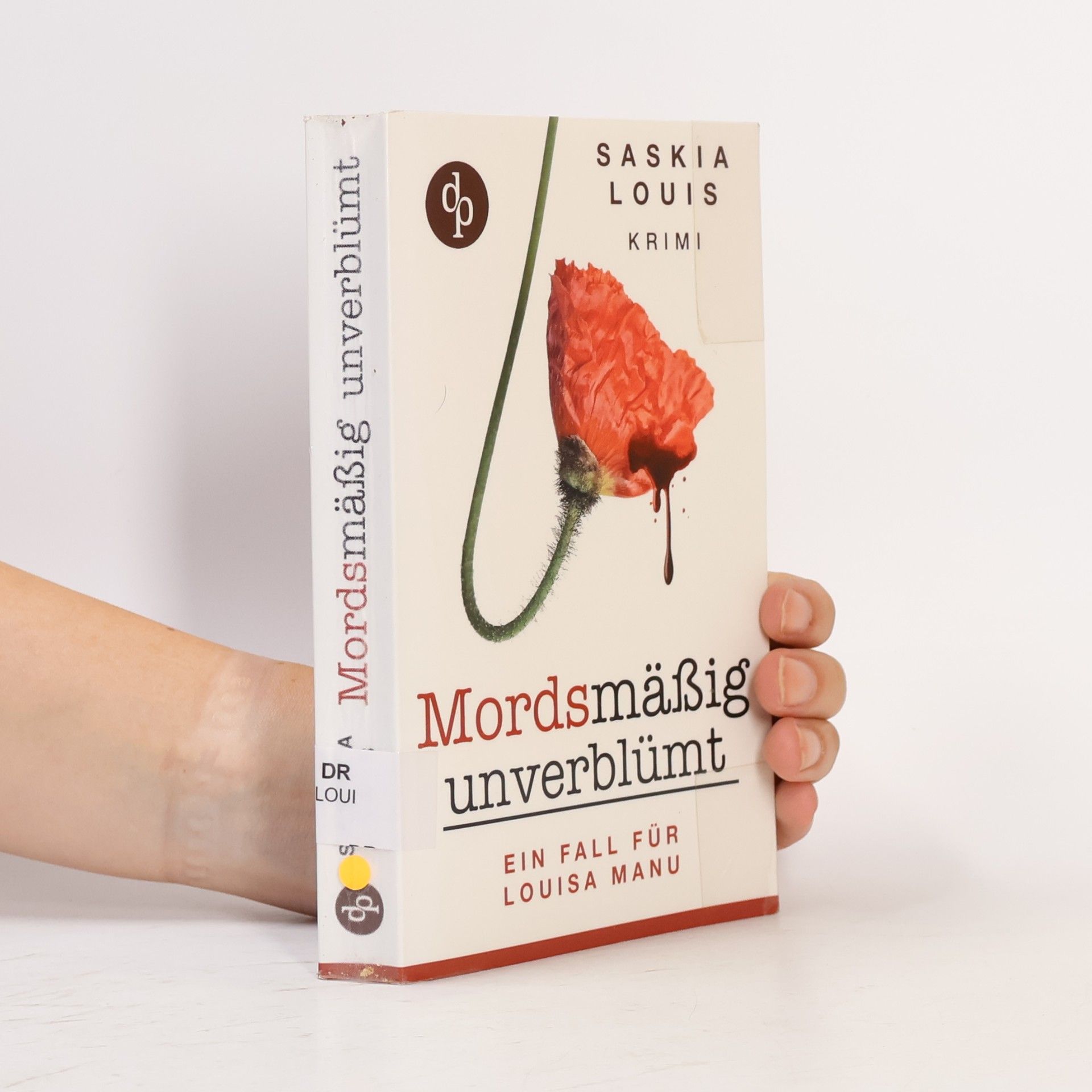 Saskia Louis Mordsmäßig unverblümt - Louisa Manus erster Fall