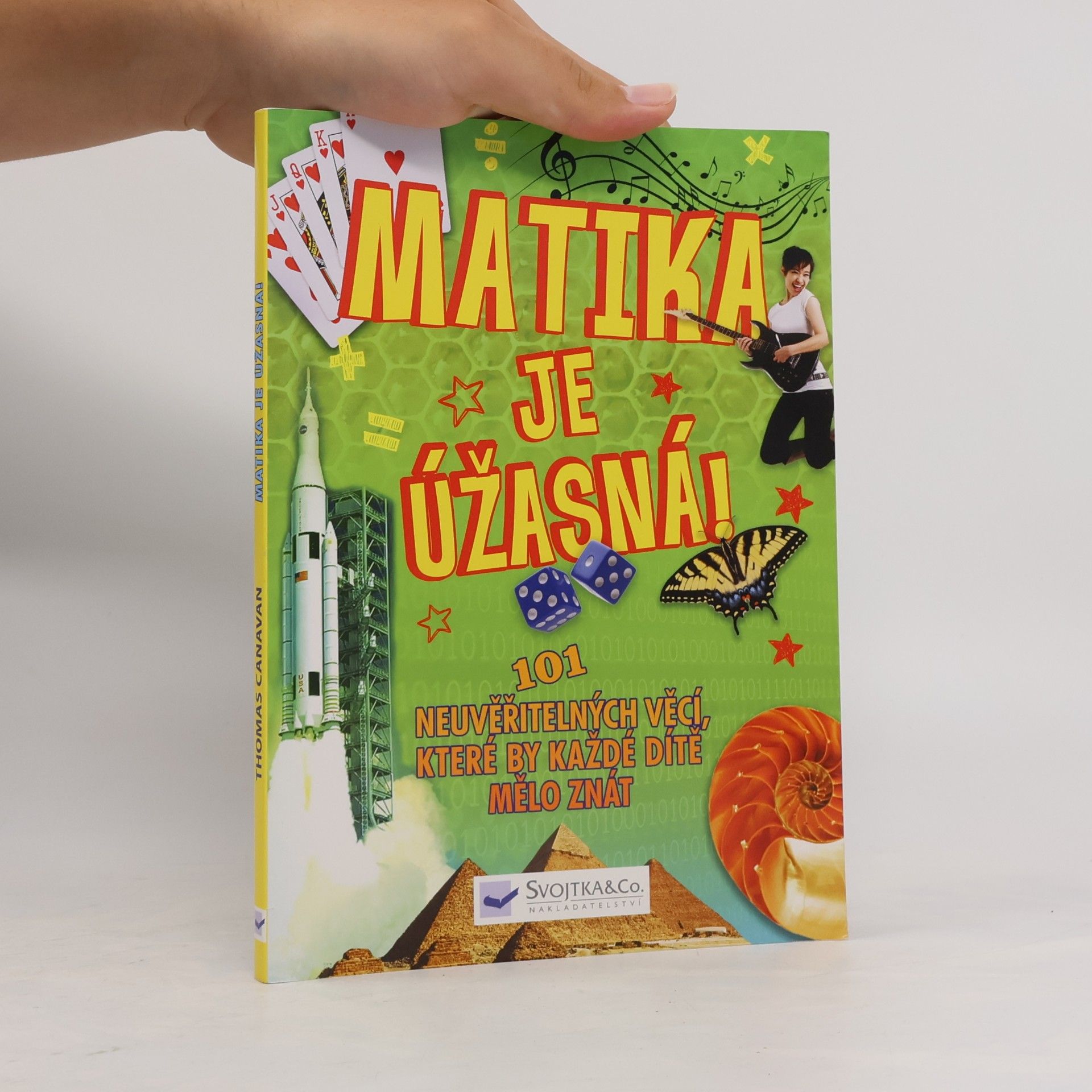 Sean Connolly Matika je úžasná! : 101 neuvěřitelných věcí, které by každé dítě mělo znát