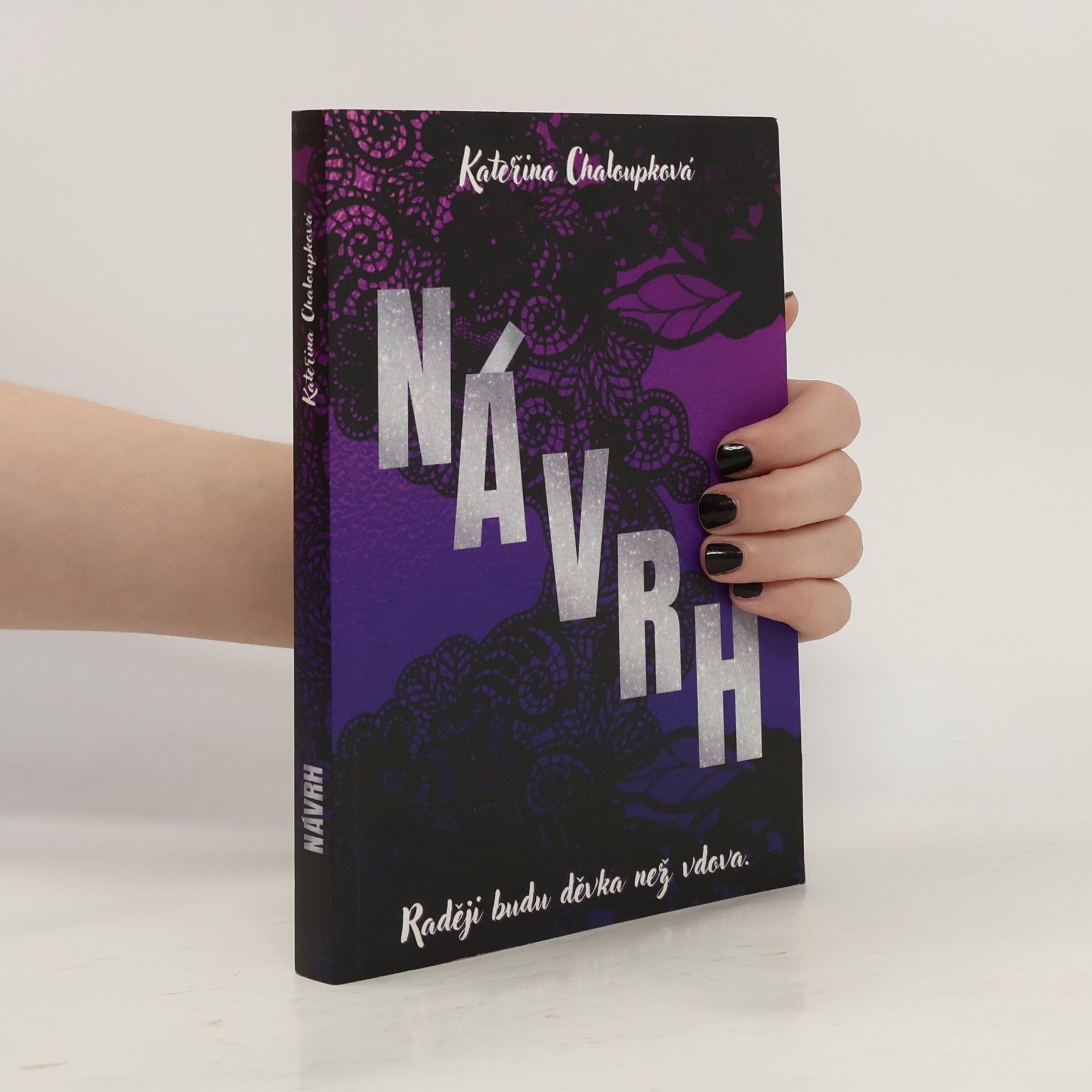Kateřina Chaloupková Návrh: Radši budu děvka než vdova