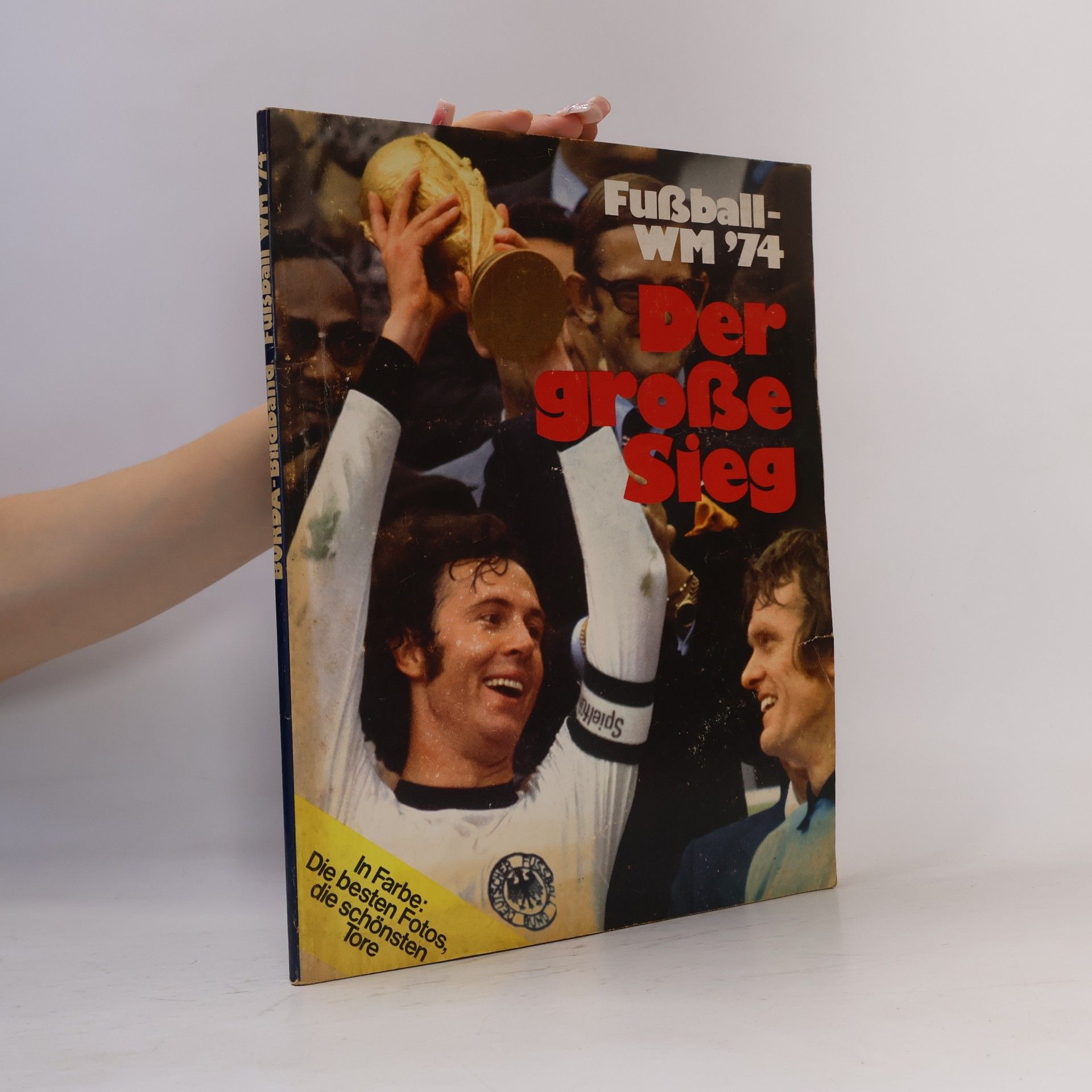 Autorenkollektiv Fußball-WM '74 Der große Sieg