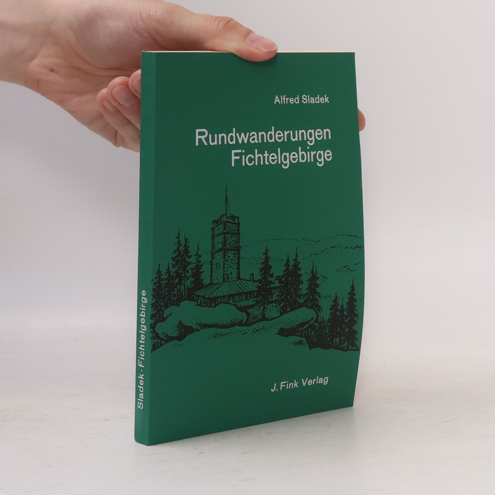 Alfred Sladek Rundwanderungen Fichtelgebirge