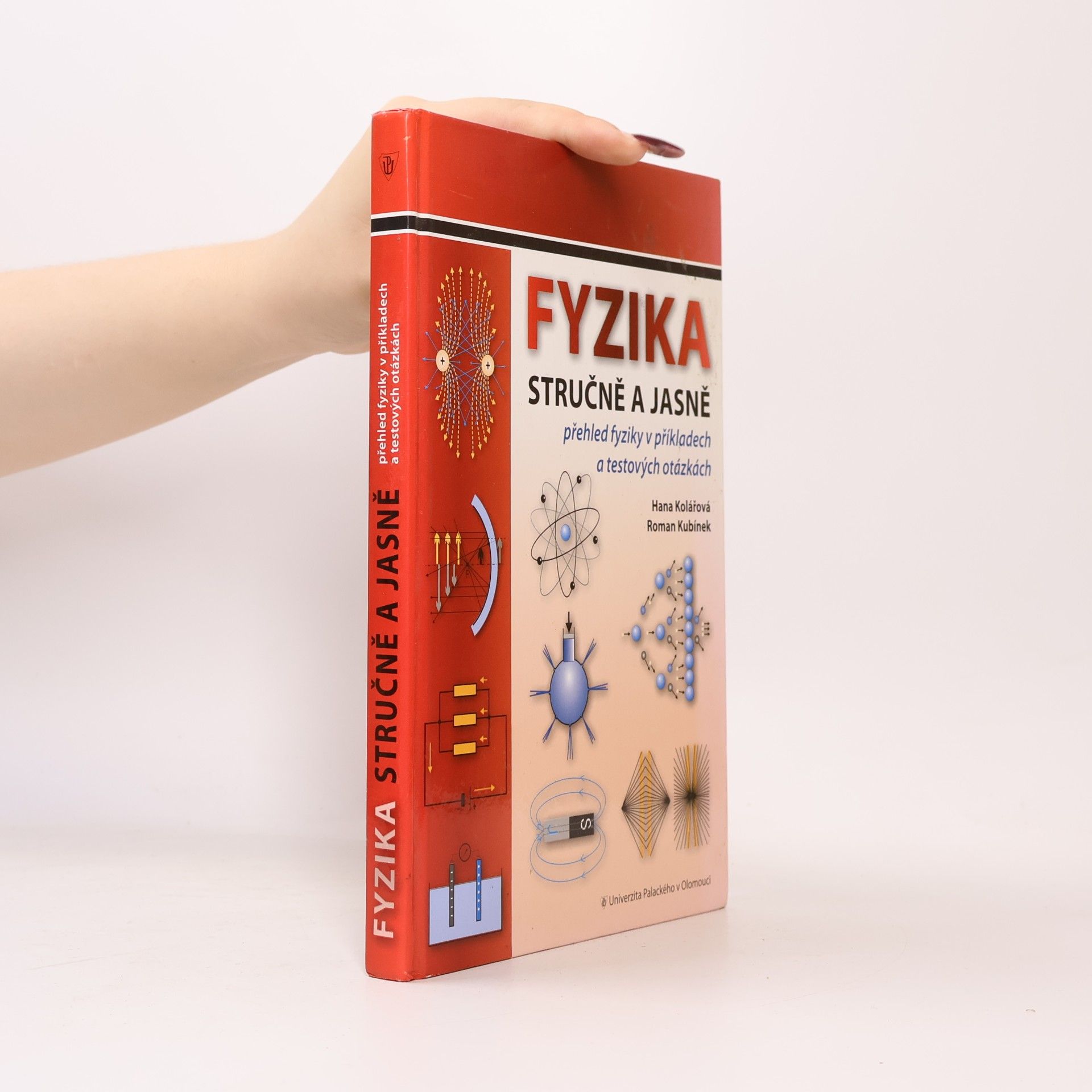 Roman Kubínek Fyzika stručně a jasně : přehled fyziky v příkladech a textových otázkách