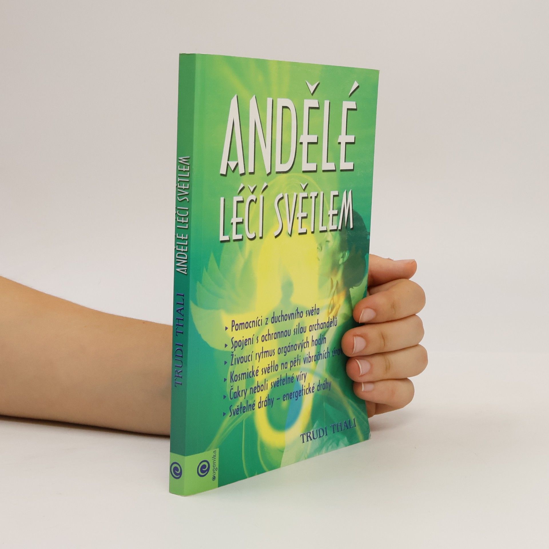 Trudi Thali Andělé léčí světlem