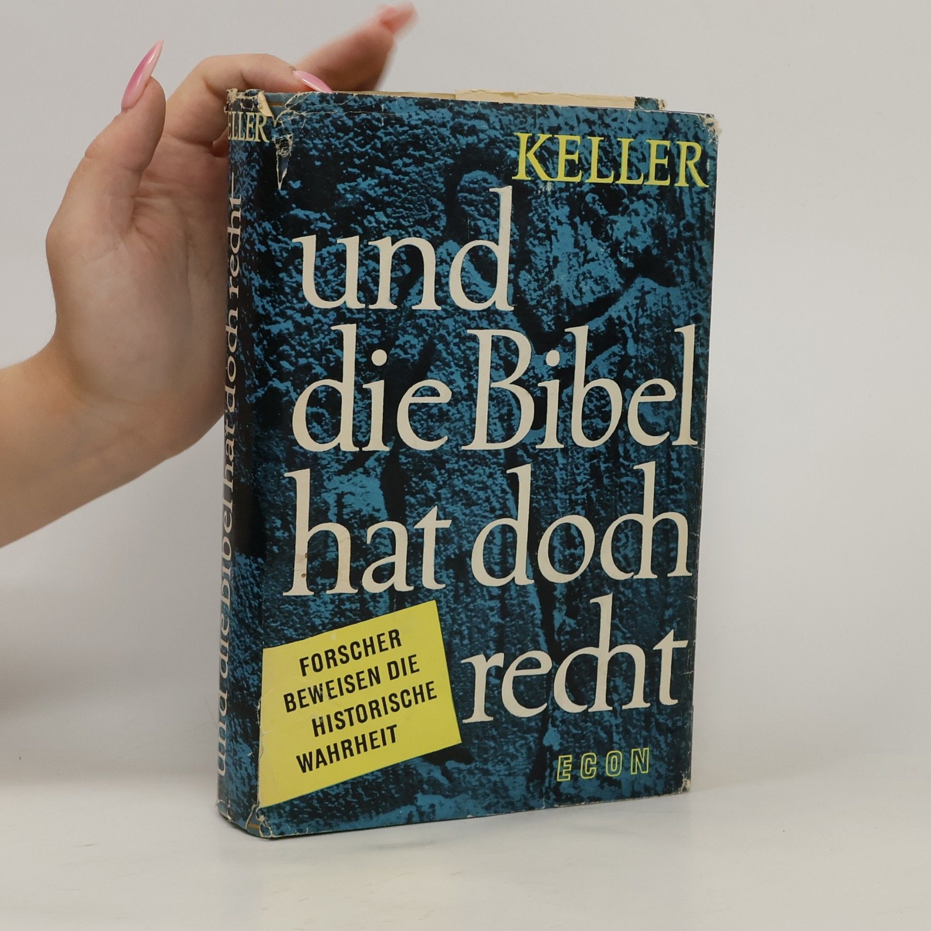 Werner Keller Und die Bibel hat doch Recht
