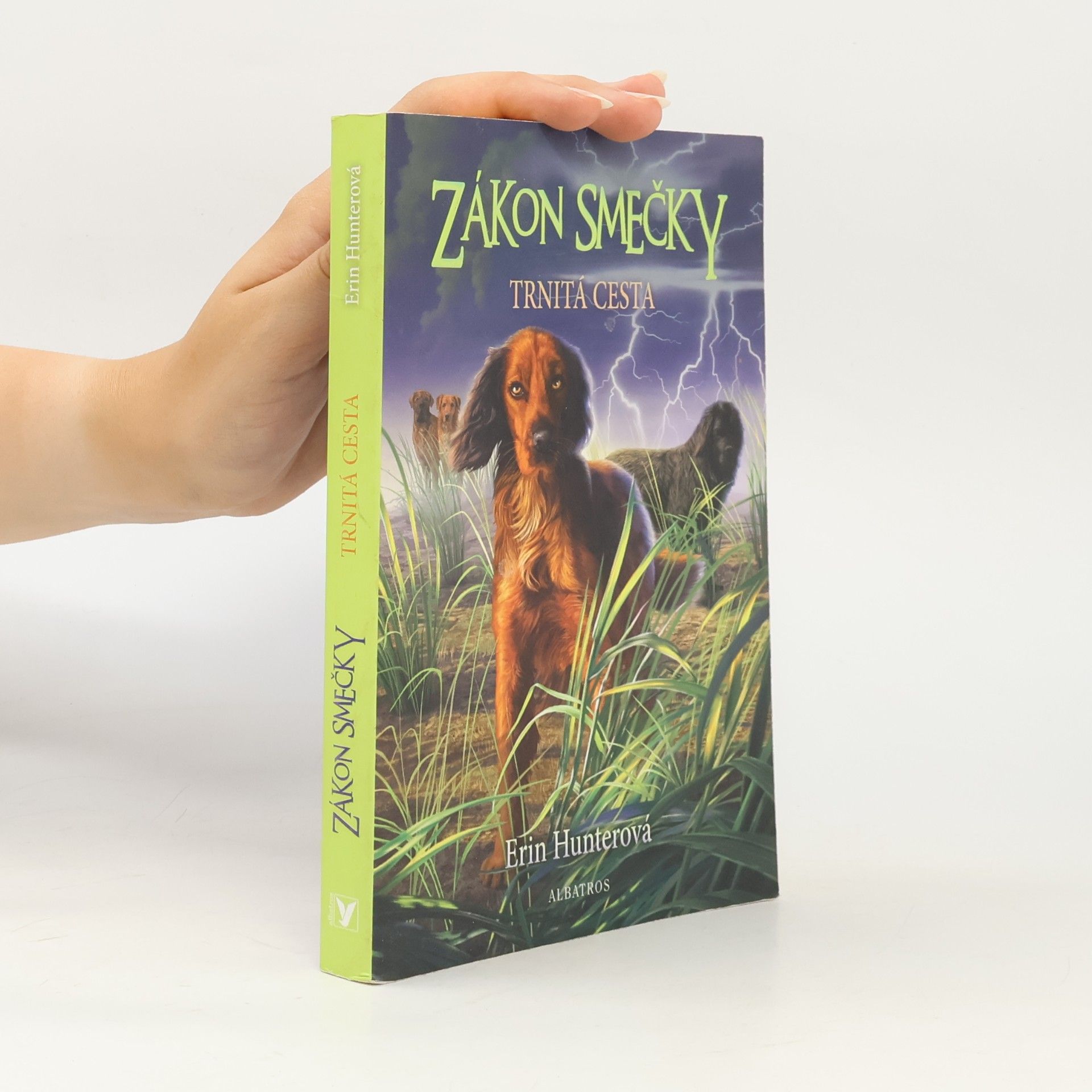 Erin Hunter Zákon smečky. Trnitá cesta