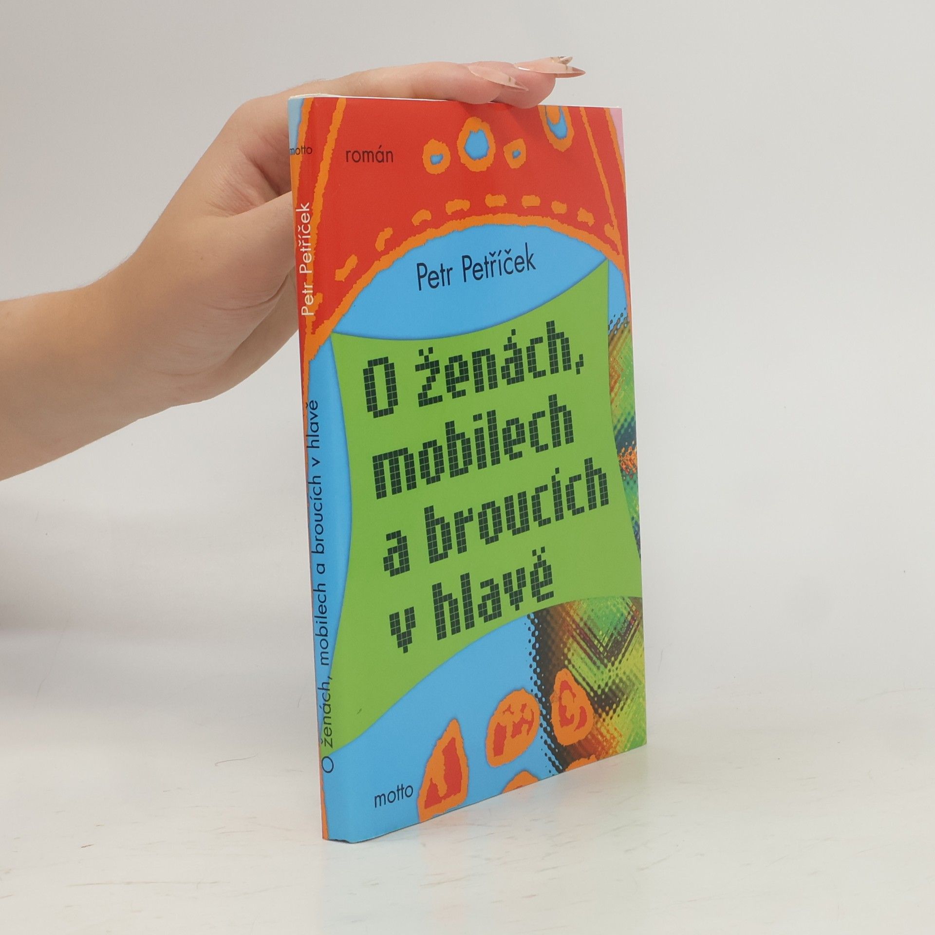 Petr Petříček O ženách, mobilech a broucích v hlavě