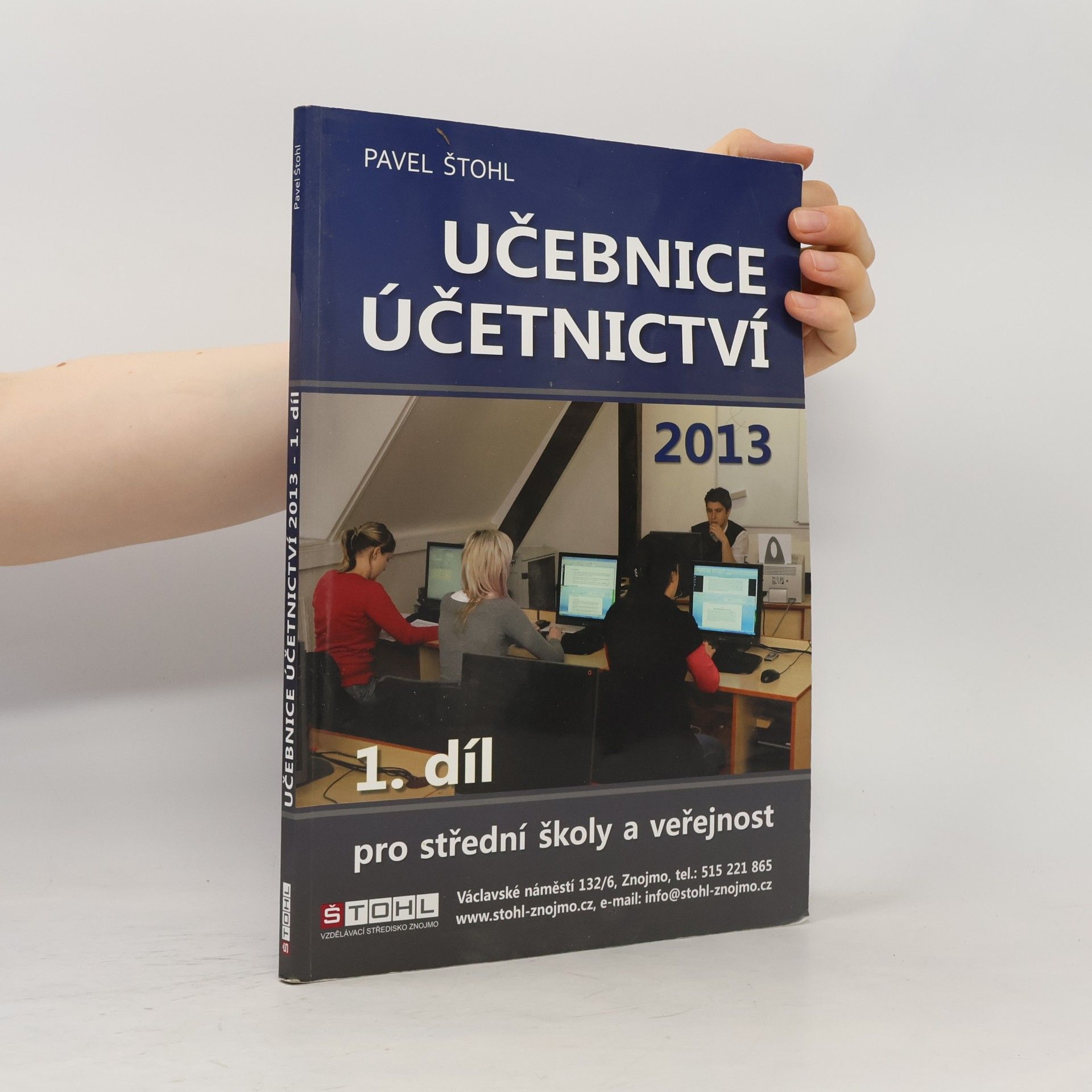 Pavel Štohl Učebnice účetnictví 2013: 1. díl