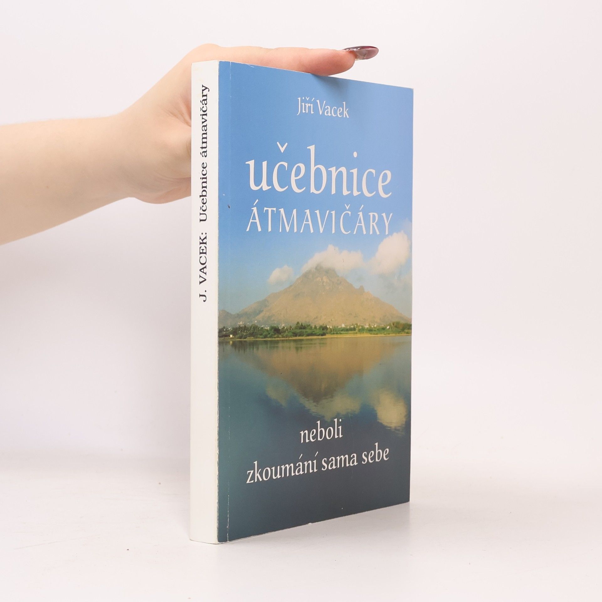 Jiří Vacek Učebnice Átmavičáry neboli zkoumání sama sebe