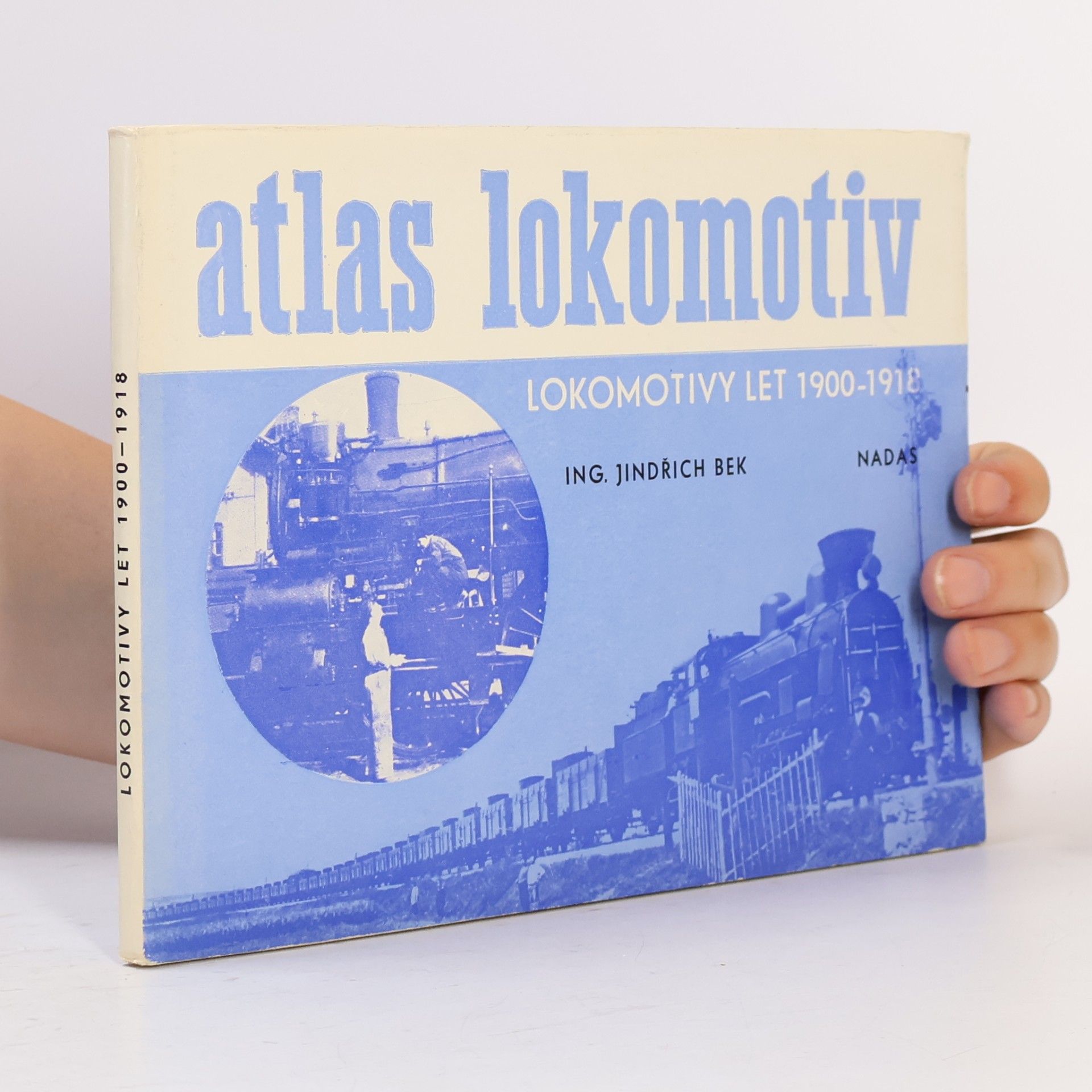 Jindřich Bek Atlas lokomotiv. Lokomotivy let 1900-1918