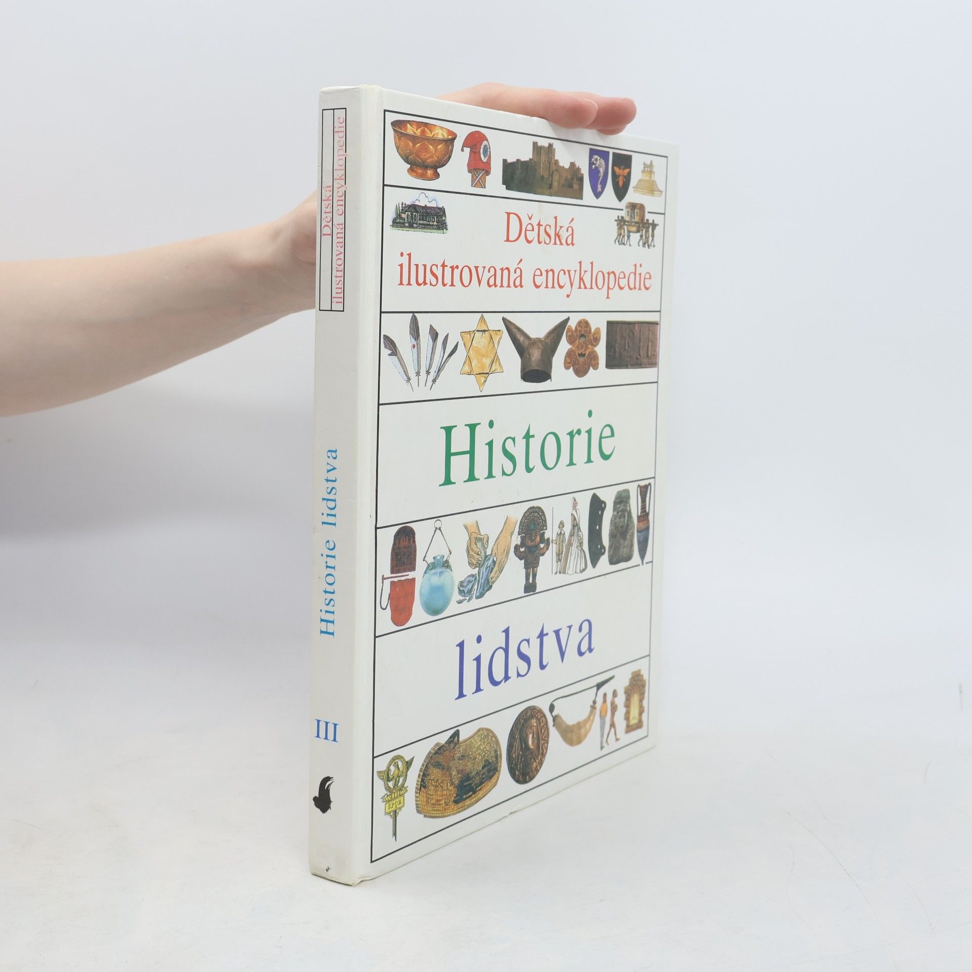 Kolektiv autorů Dětská ilustrovaná encyklopedie. III, Historie lidstva