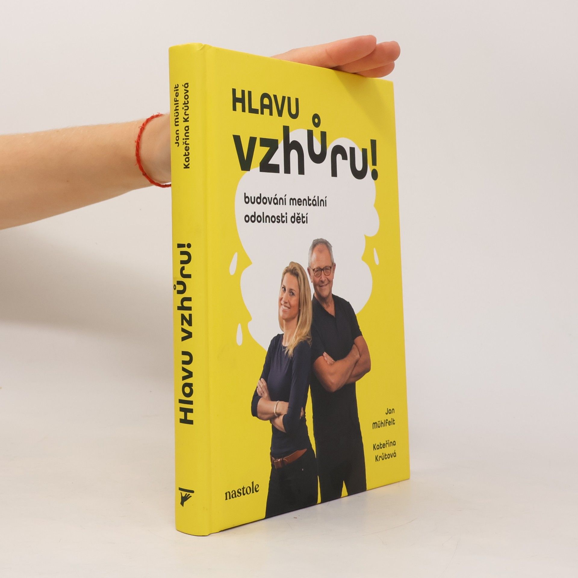 Jan Mühlfeit Hlavu vzhůru! Budování mentální odolnosti dětí