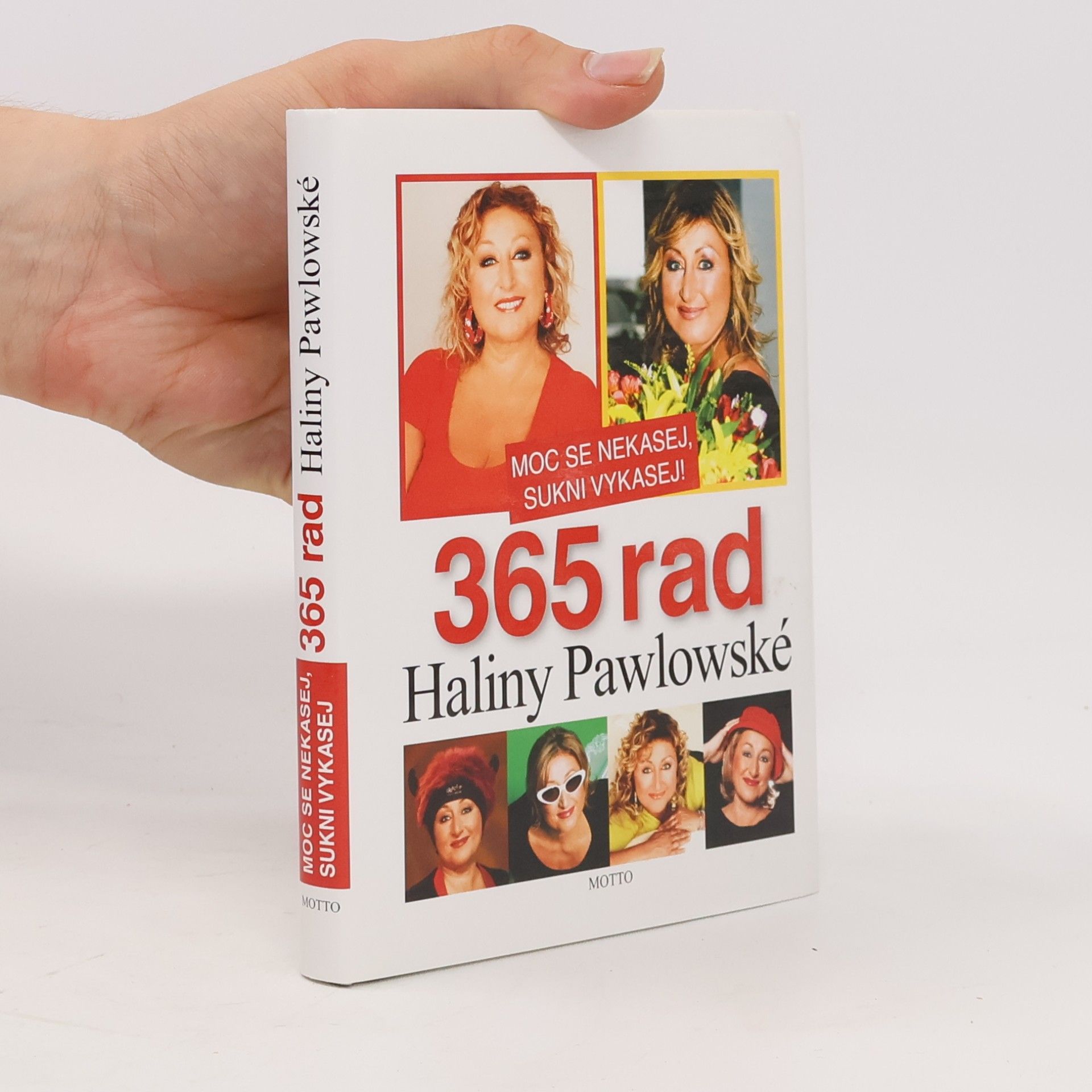 Halina Pawlowská Moc se nekasej, sukni vykasej! 365 rad Haliny Pawlowské