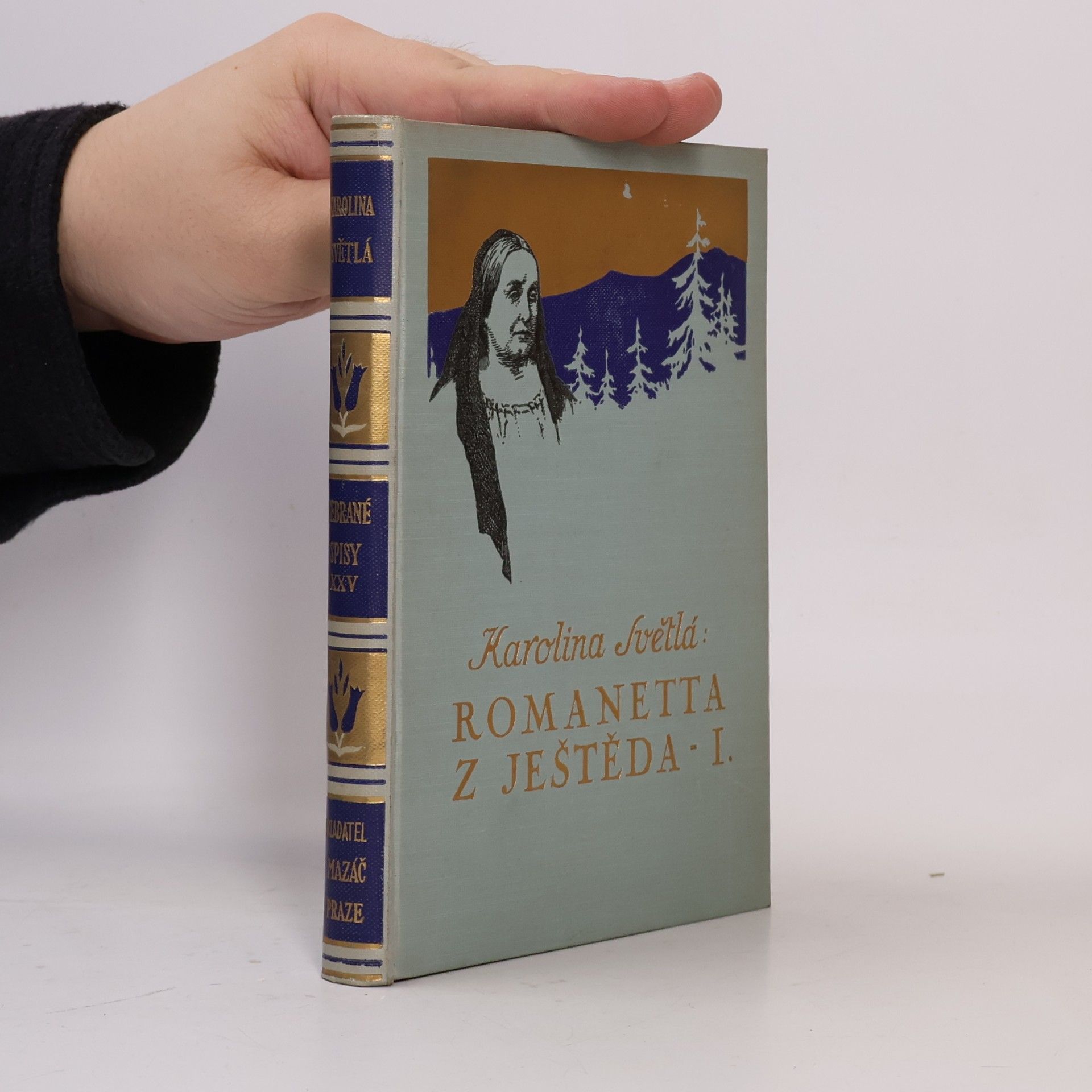 Karolina Světlá Romaneta z Ještěda I.