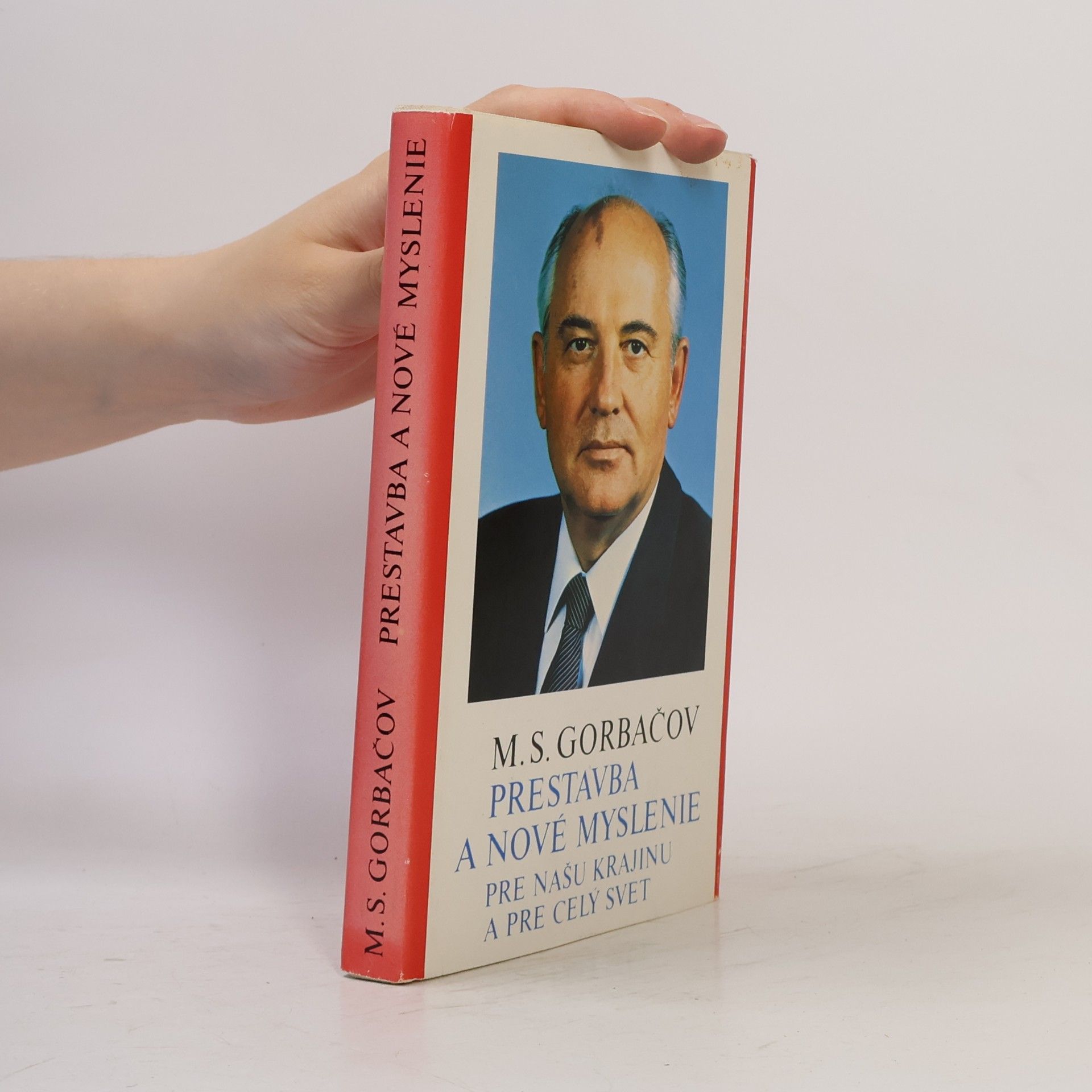 Mikhail Gorbachev Prestavba a nové myslenie pre našu krajinu a pre celý svet