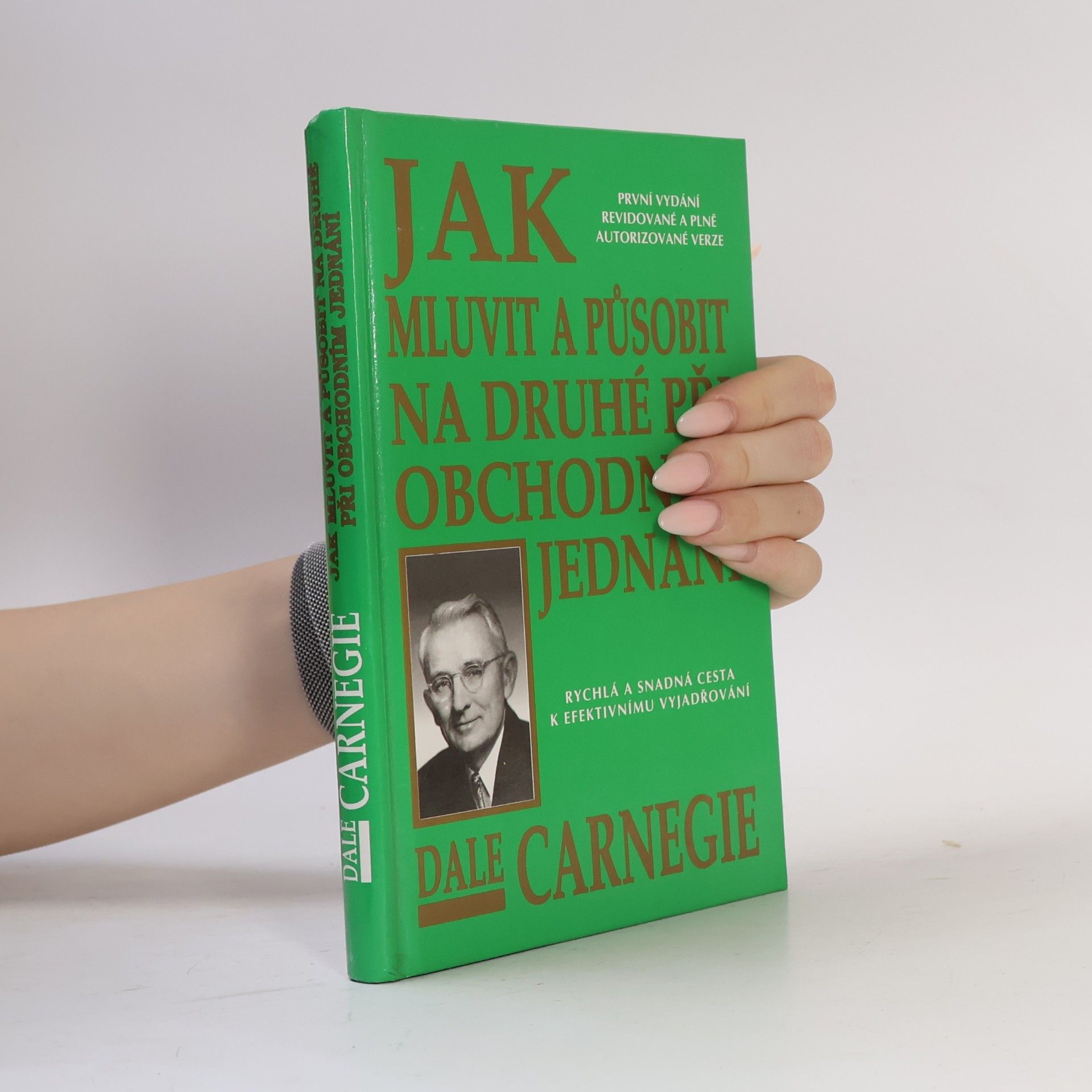 Dale Carnegie Jak mluvit a působit na druhé při obchodním jednání