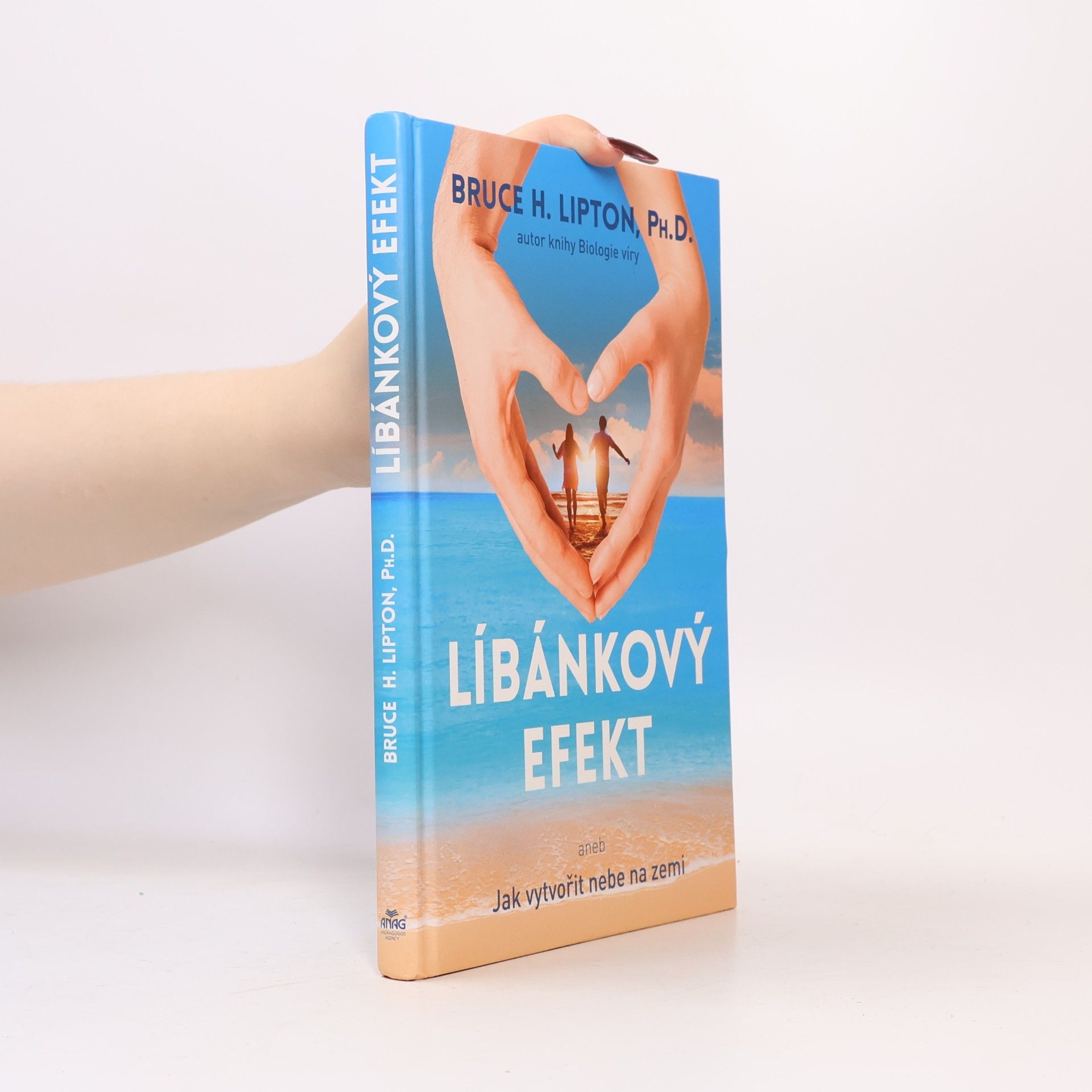 Bruce Lipton Líbánkový efekt, aneb, Jak vytvořit nebe na zemi