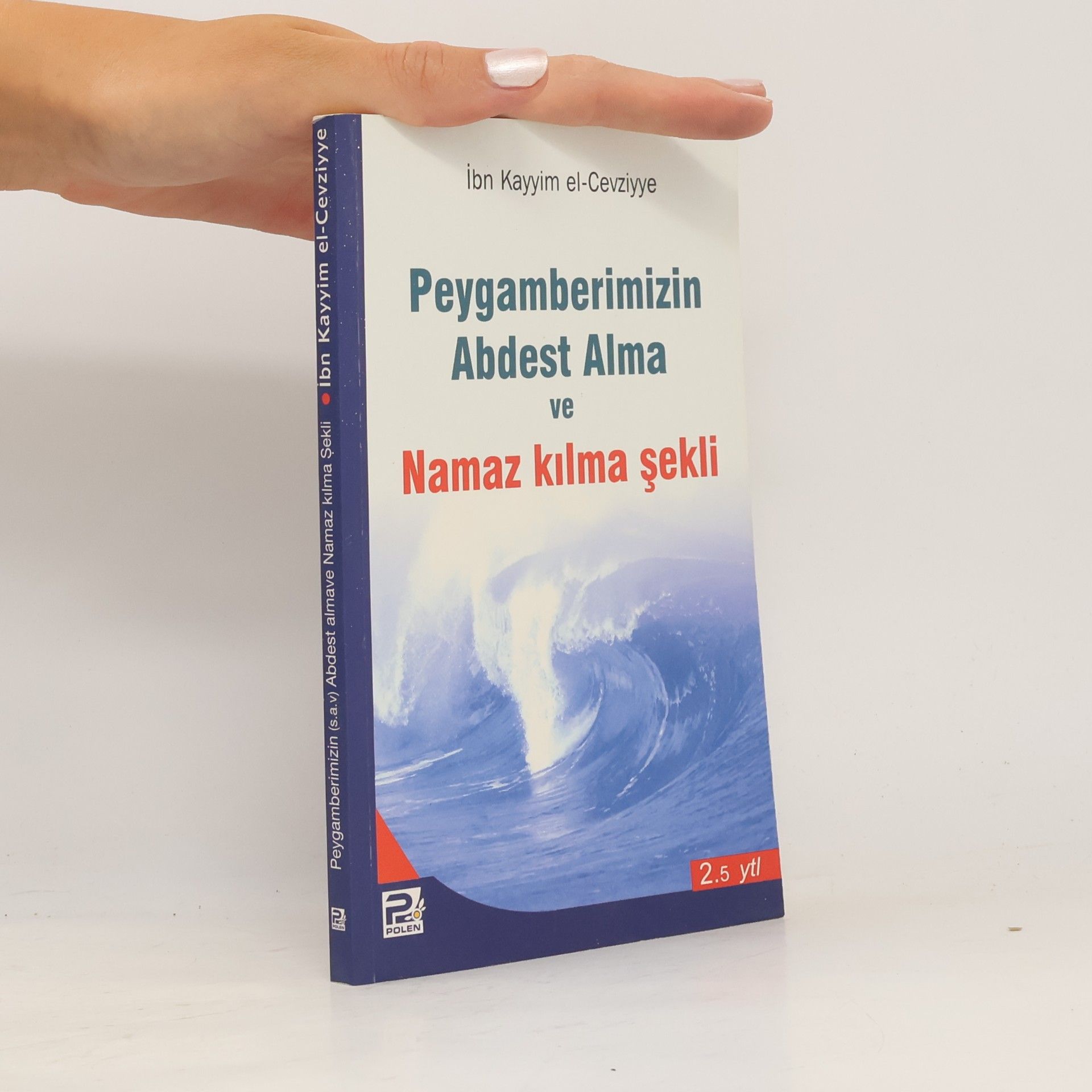 Imam Ibn Kayyim El-Cevziyye Peygamberimizin Abdest Alma ve Namaz kılma şekli