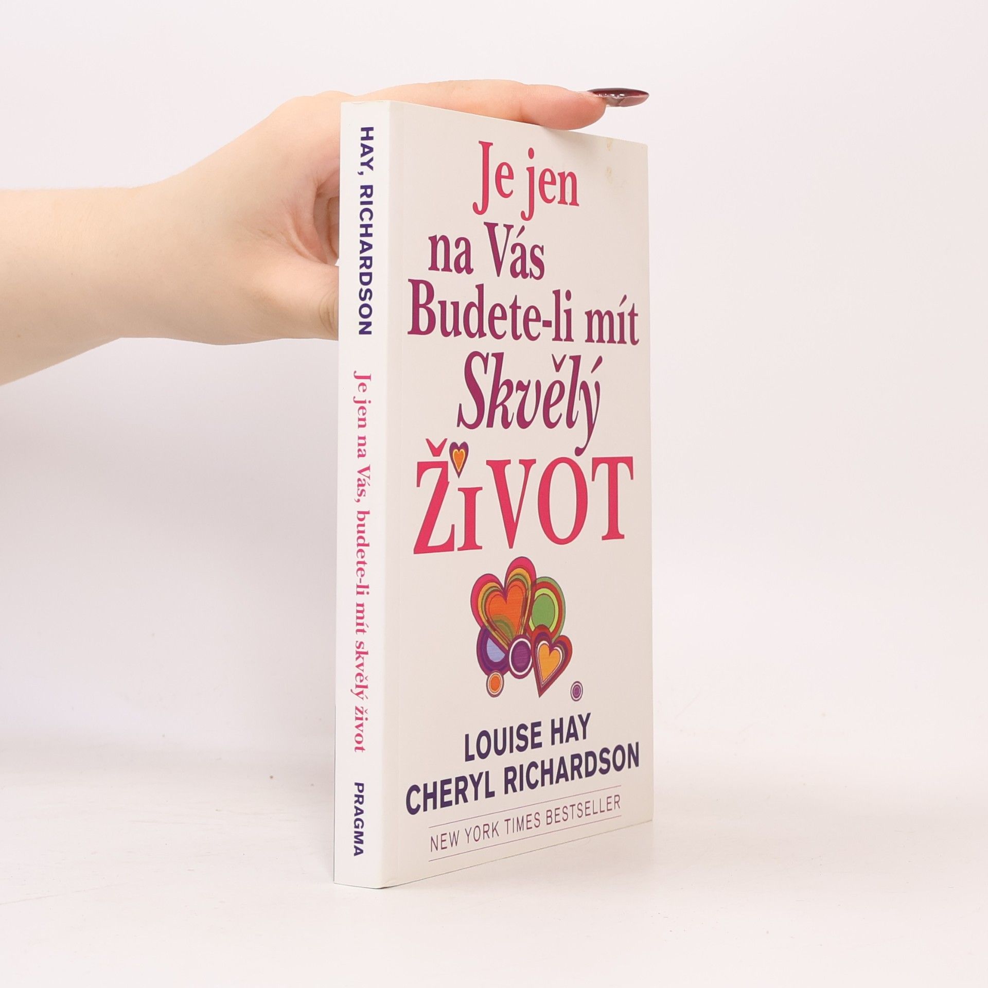 Cheryl Richardson Je jen na vás, budete-li mít skvělý život