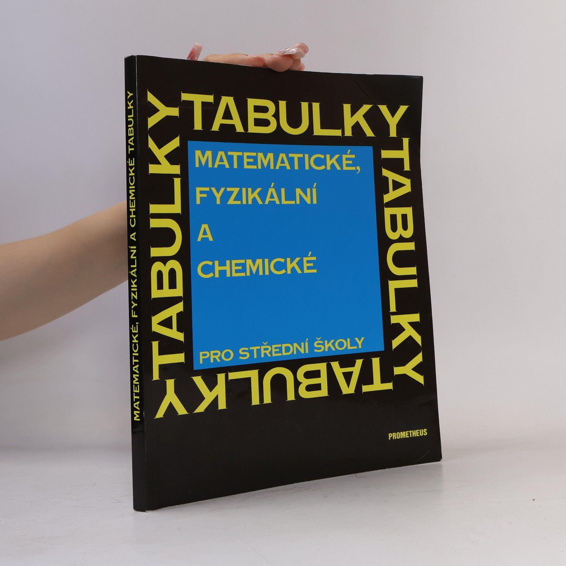 Jiří Mikulčák Matematické, fyzikální a chemické tabulky pro střední školy