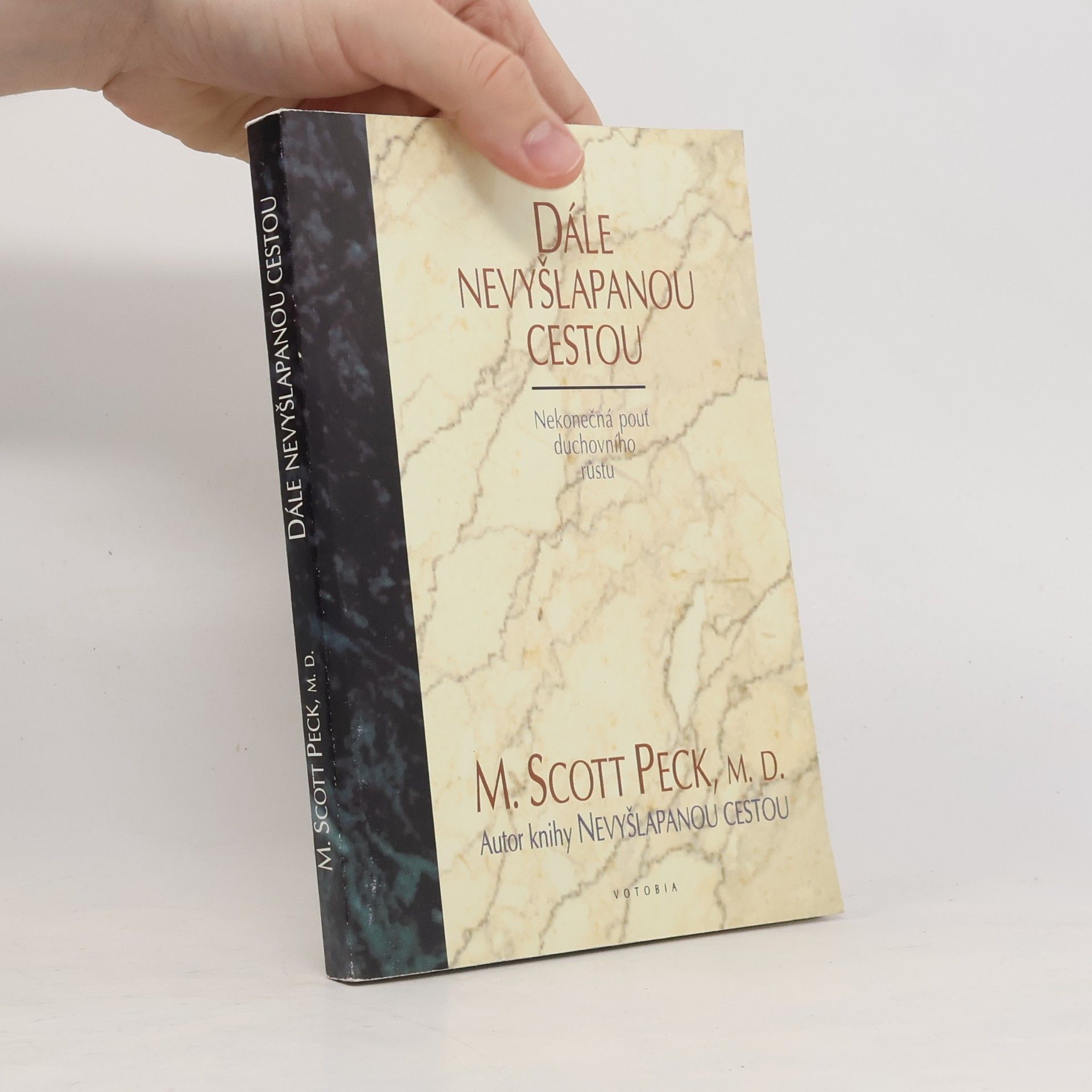 M. Scott Morgan Scott Peck Dále nevyšlapanou cestou.