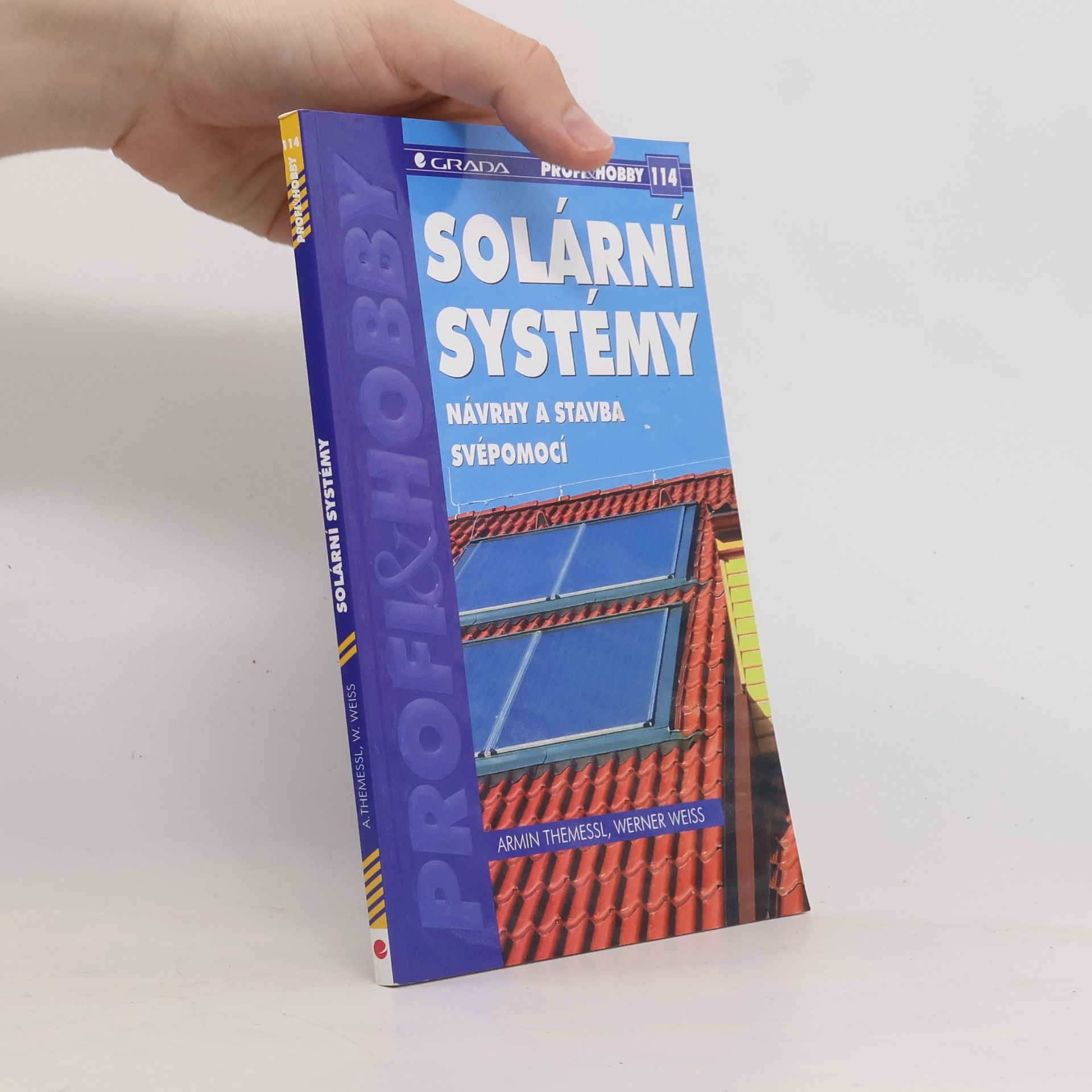 Werner Weiss Solární systémy - návrhy a stavba svépomocí