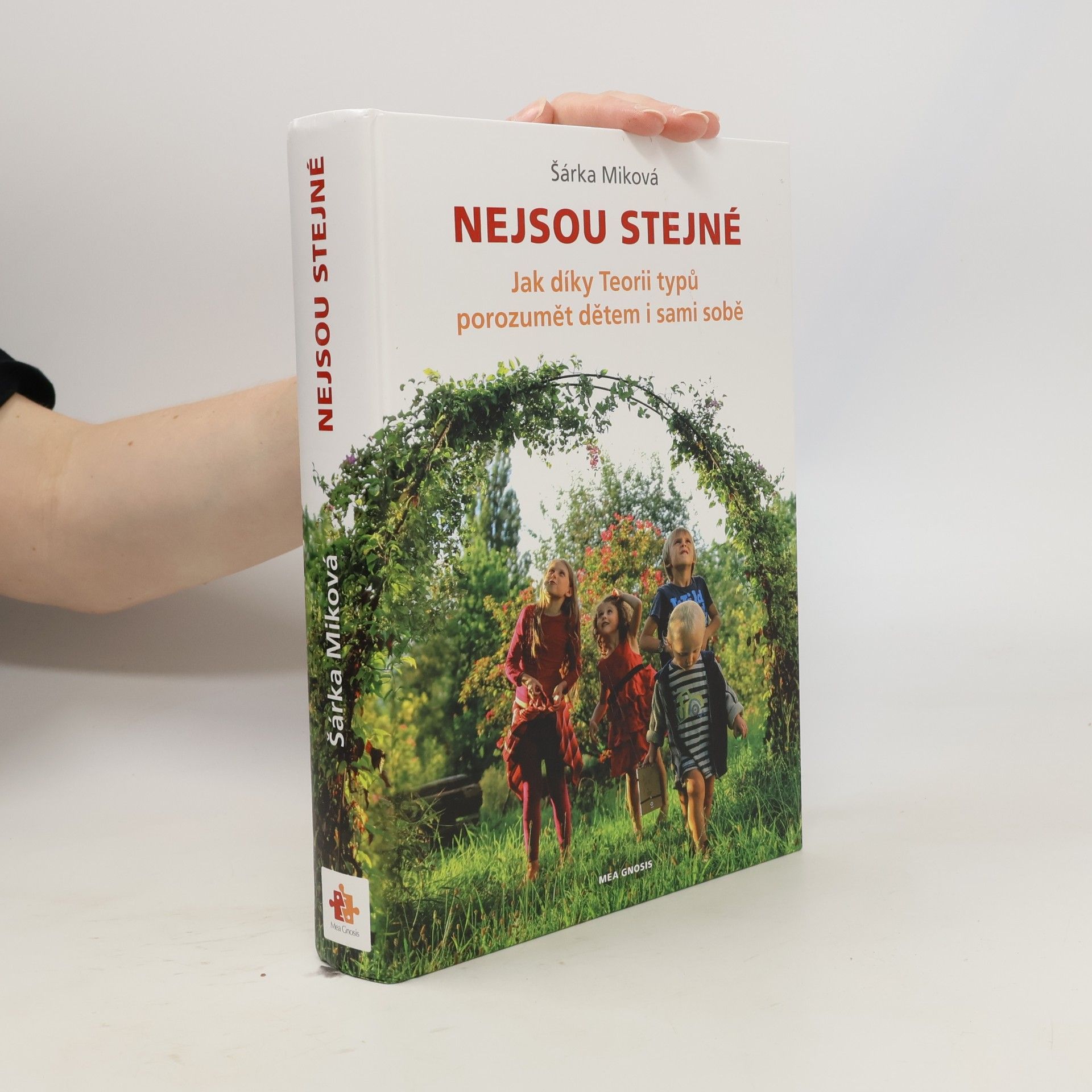 Šárka Míková Nejsou stejné - Jak díky Teorii typů porozumět dětem i sami sobě