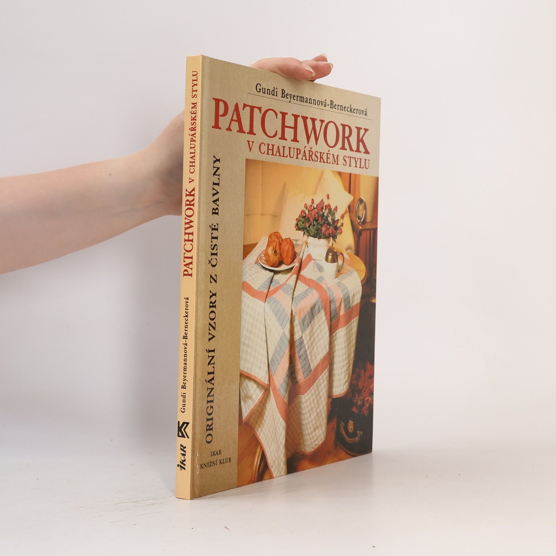 Gundi Beyermann-Bernecker Patchwork v chalupařském stylu