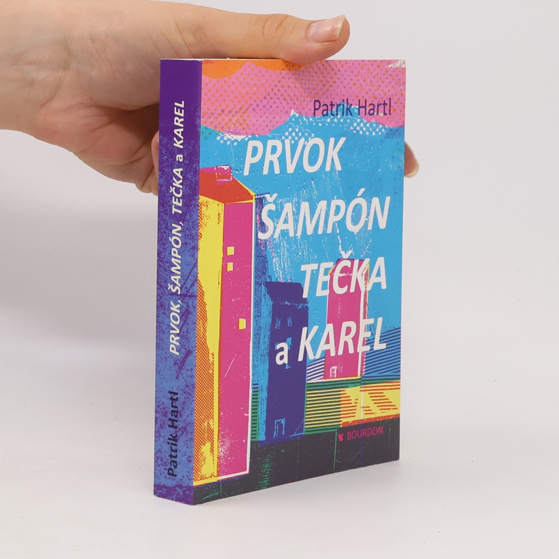 Patrik Hartl Prvok, Šampón, Tečka a Karel