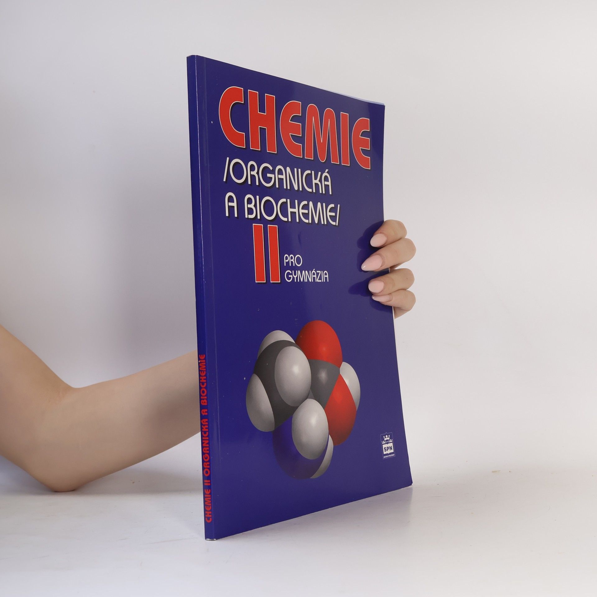 Karel Kolář Chemie II : (organická a biochemie) : pro gymnázia