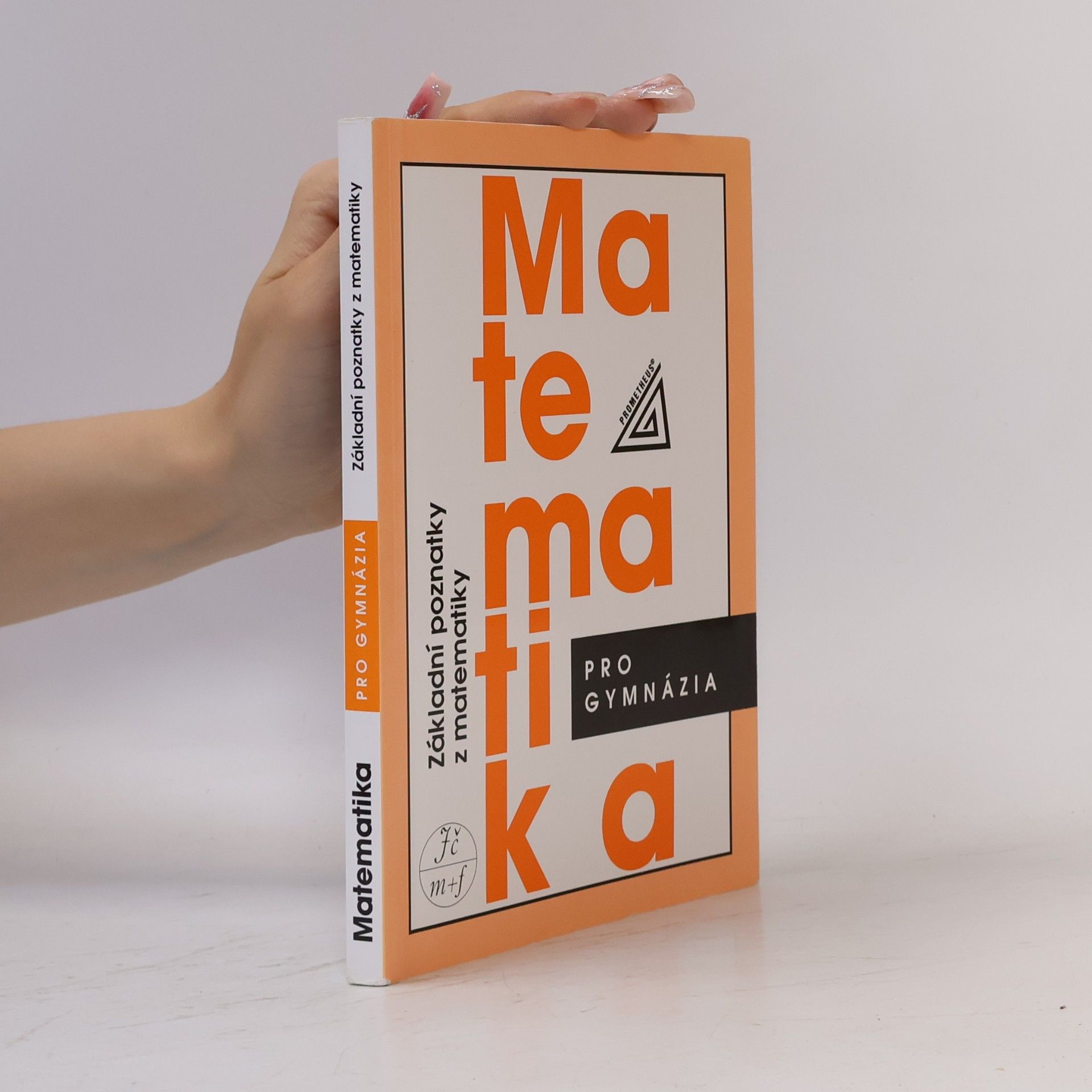 Emil Calda Matematika pro gymnázia. Základní poznatky z matematiky