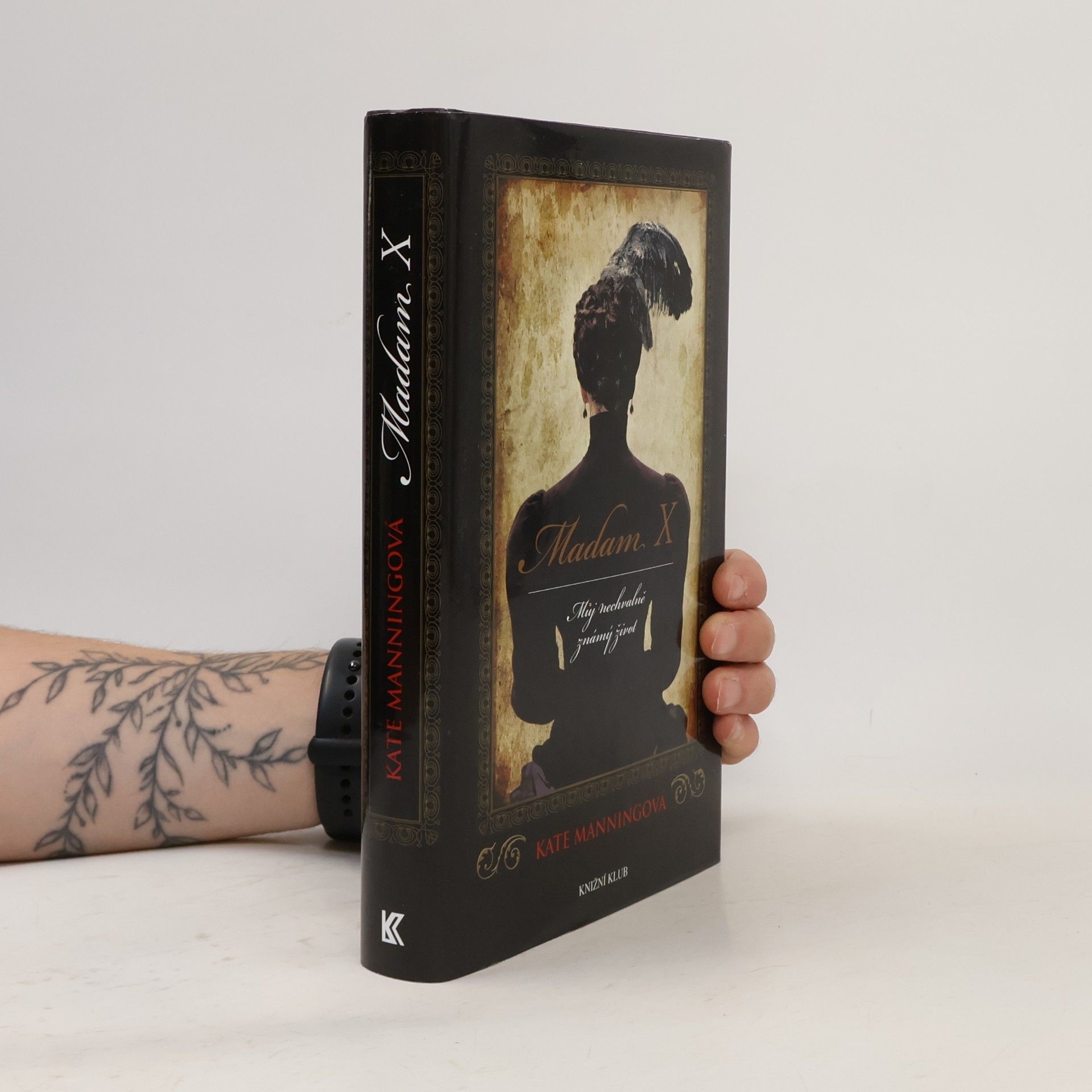 Kate Manning Madam X: Můj nechvalně známý život