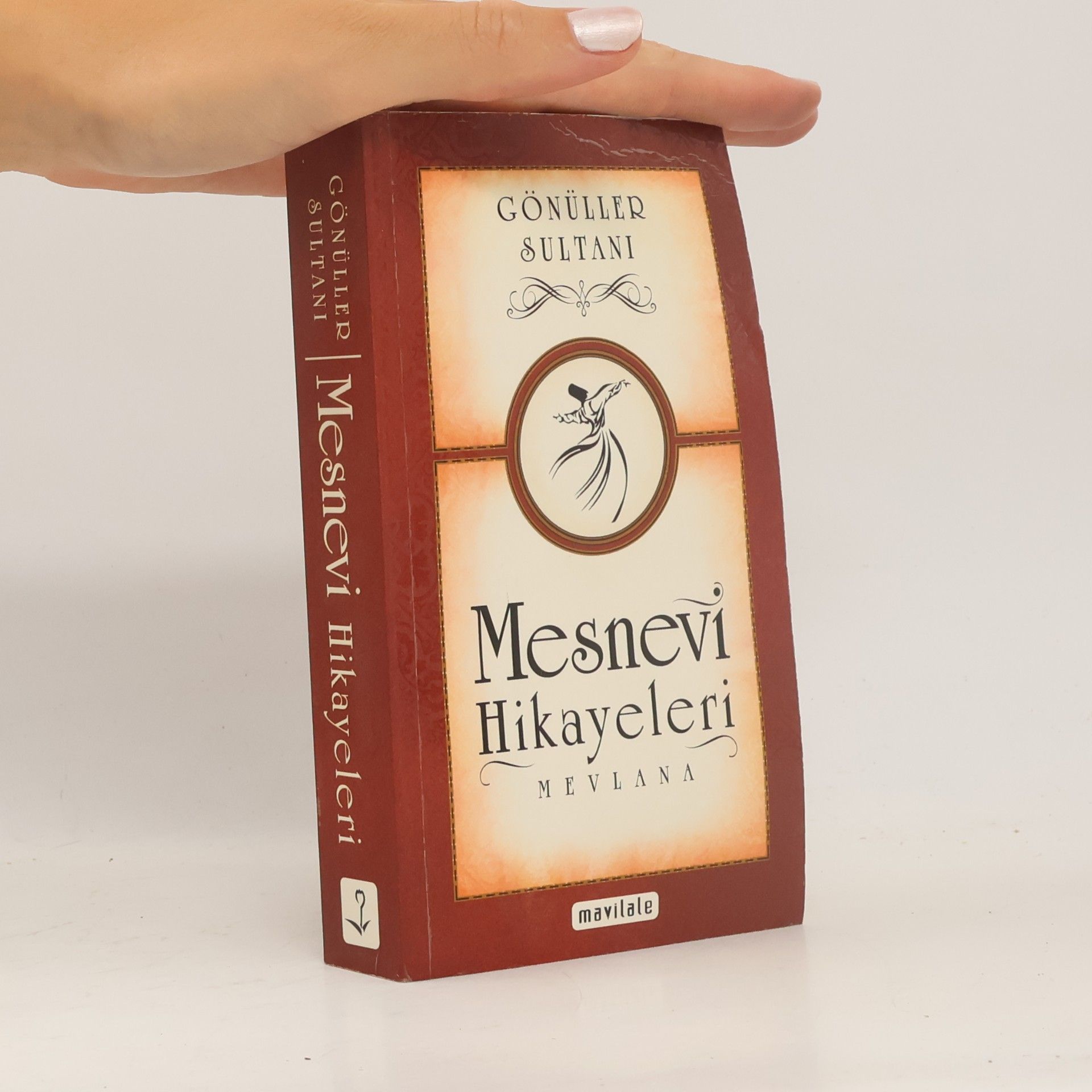 Mevlana Mesnevi Hikayeleri Gönüller Sultanı