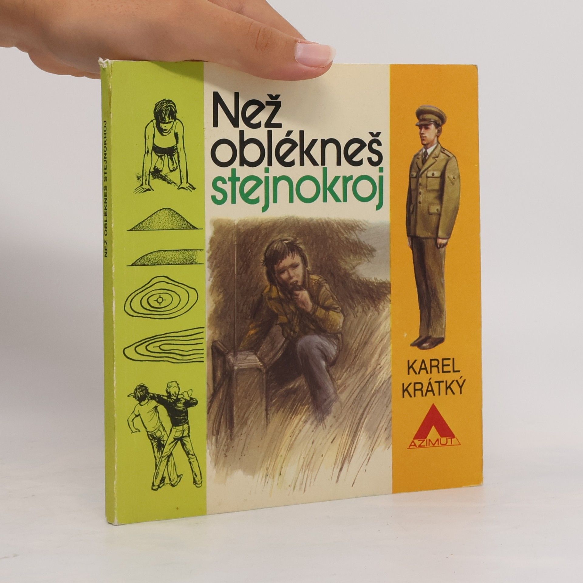 Karel Krátký Než oblékneš stejnokroj