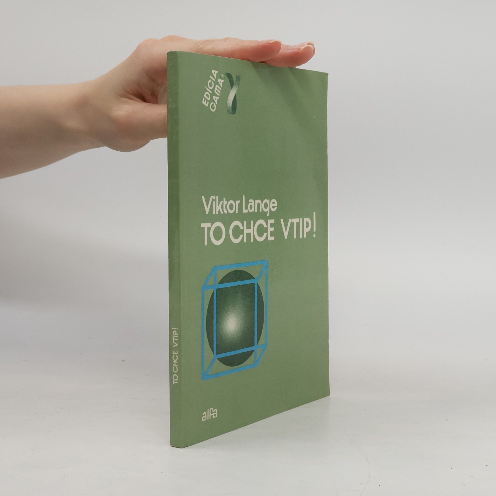Lange Viktor To chce vtip! Experimentálne úlohy z fyziky