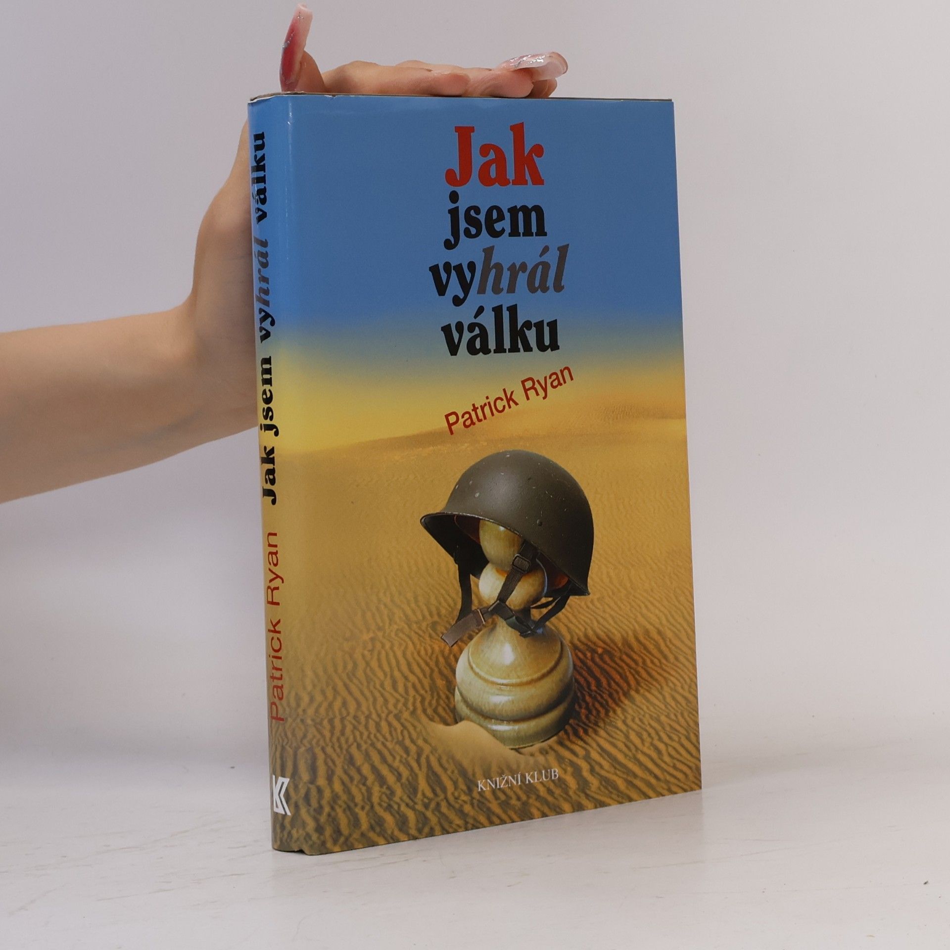 Patrick Ryan Jak jsem vyhrál válku