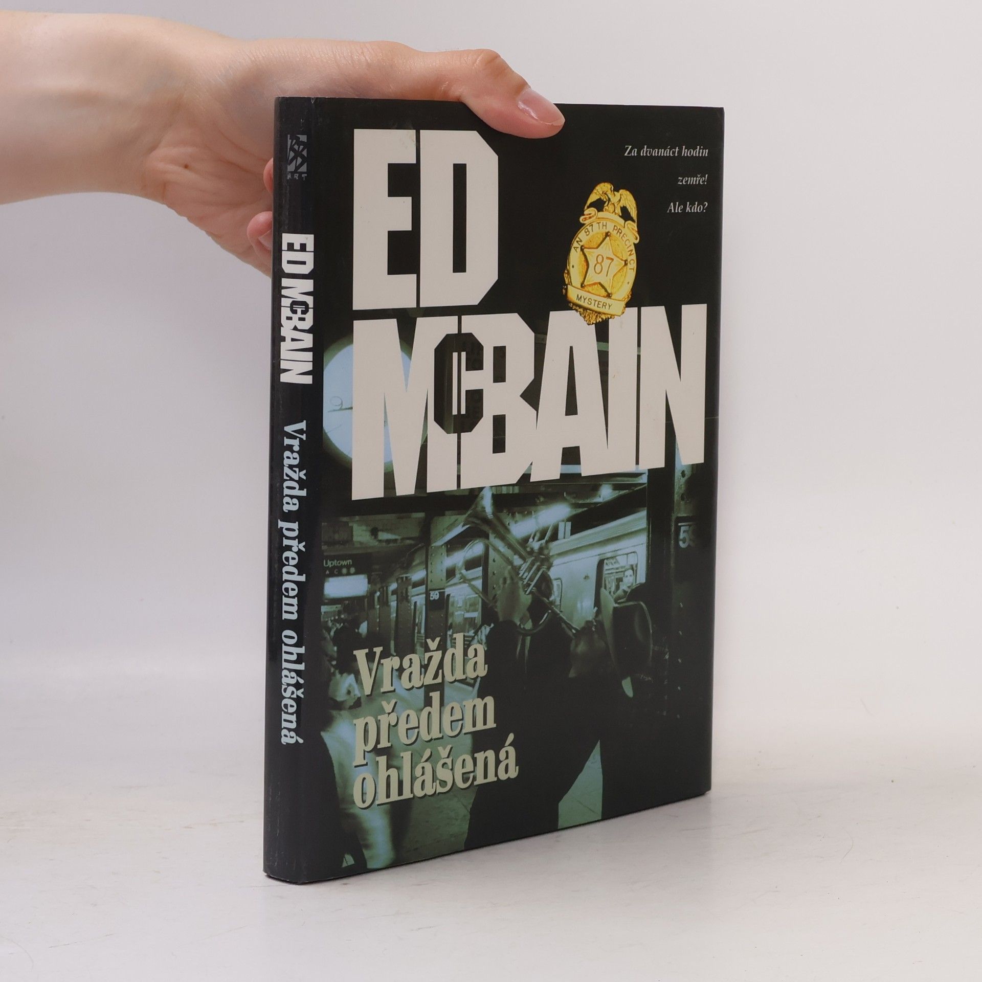 Ed McBain Vražda předem ohlášená : román z 87. revíru