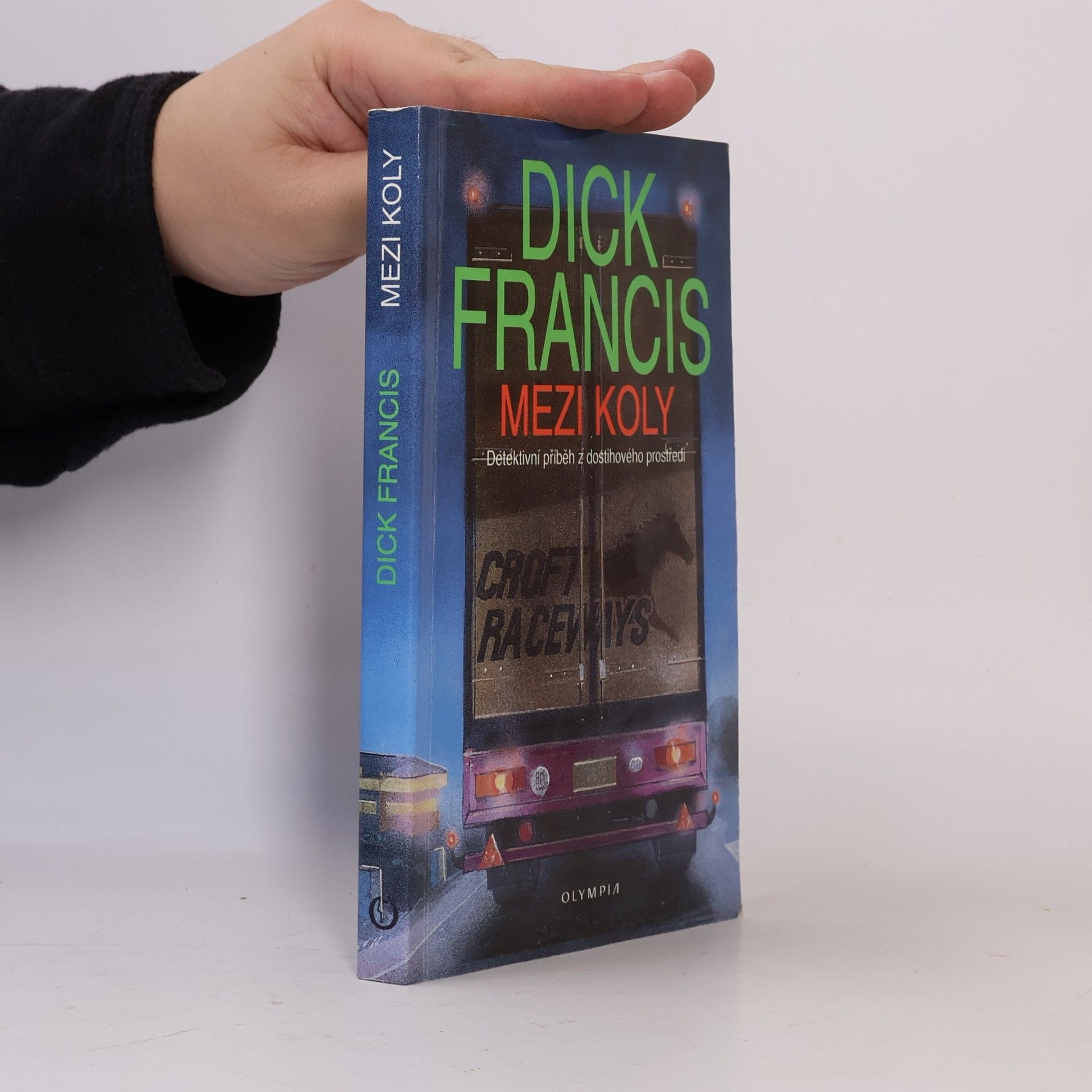Dick Francis Mezi koly. Detektivní příběh z dostihového prostředí