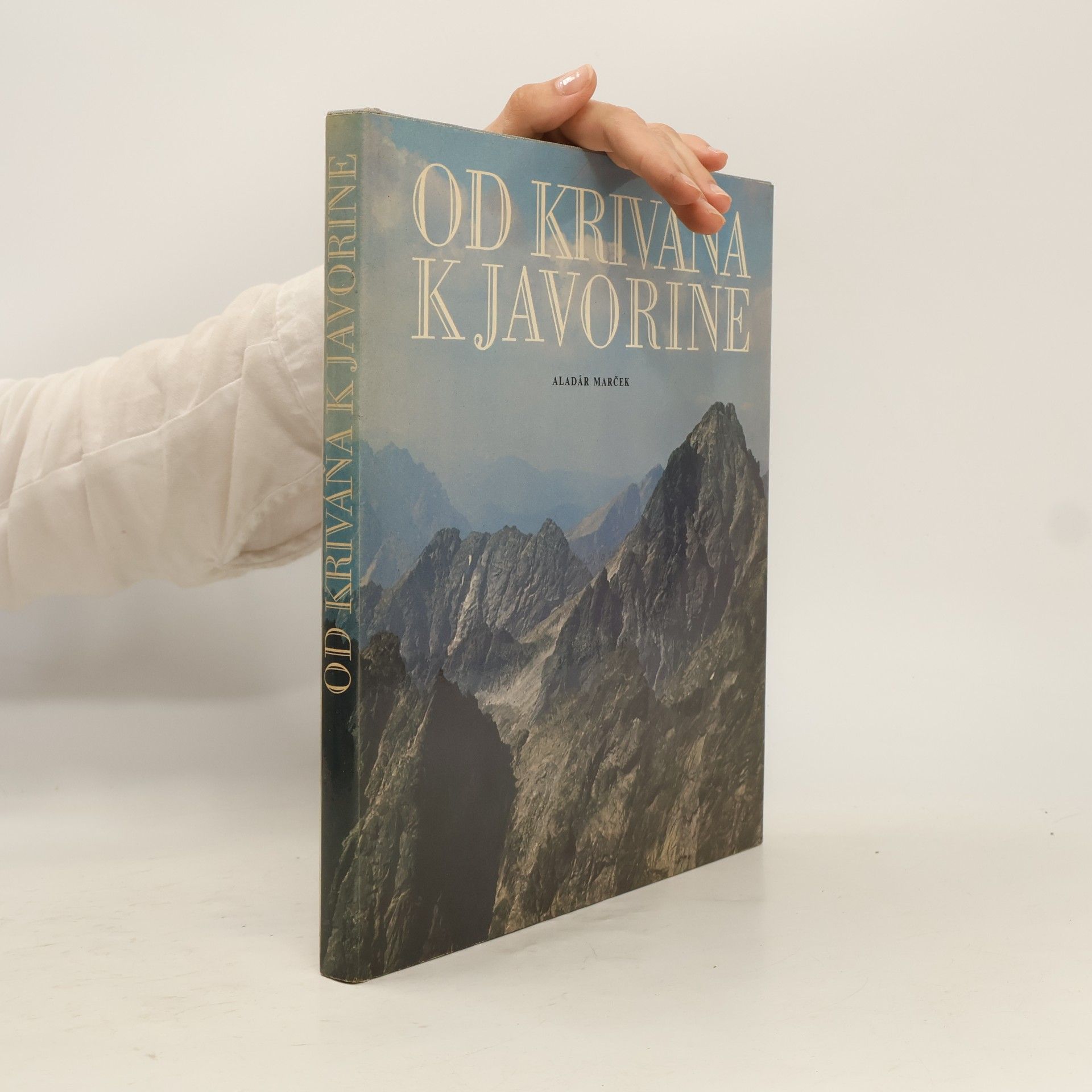 Aladár Marček Od Kriváňa k Javorine