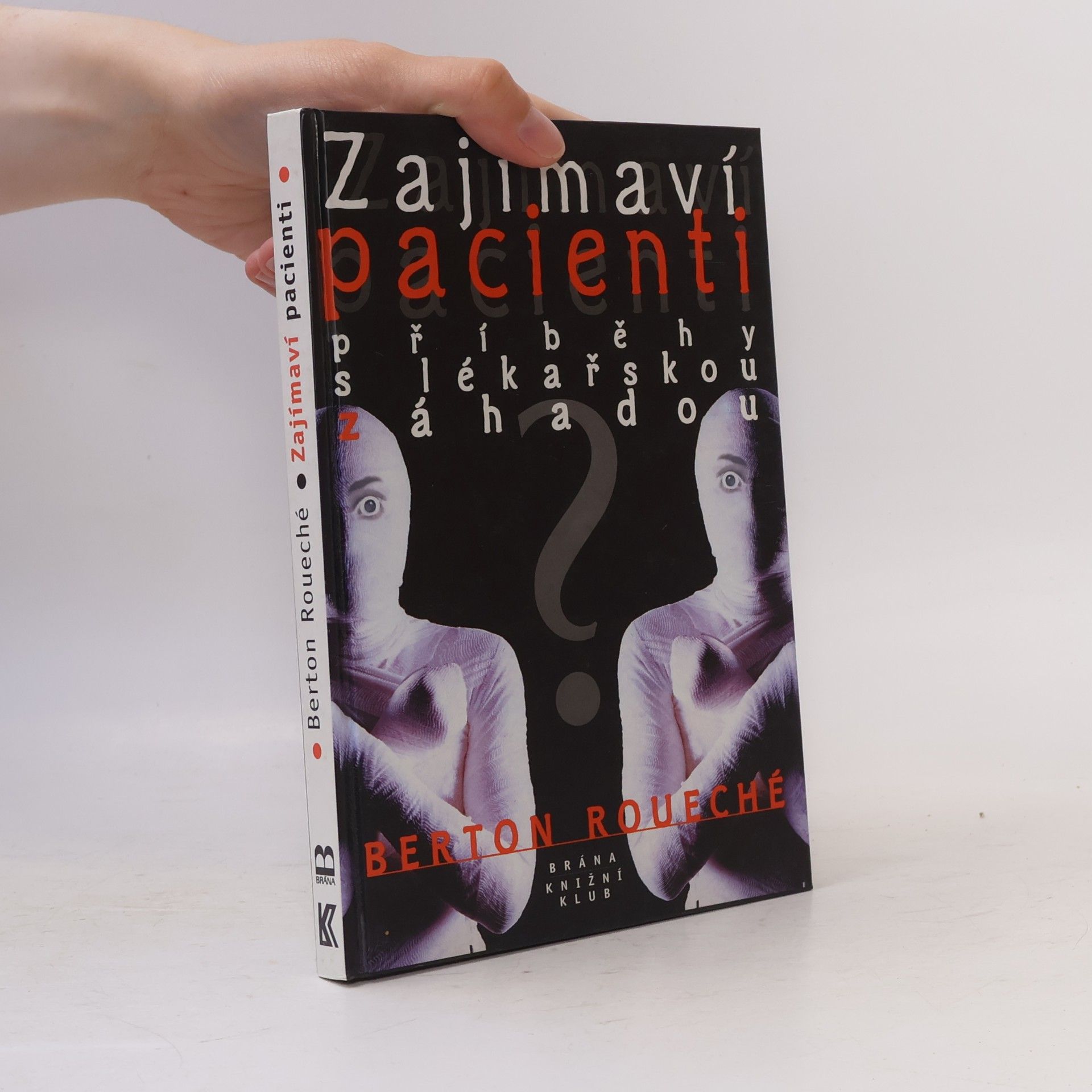 Berton Roueché Zajímaví pacienti: příběhy s lékařskou záhadou