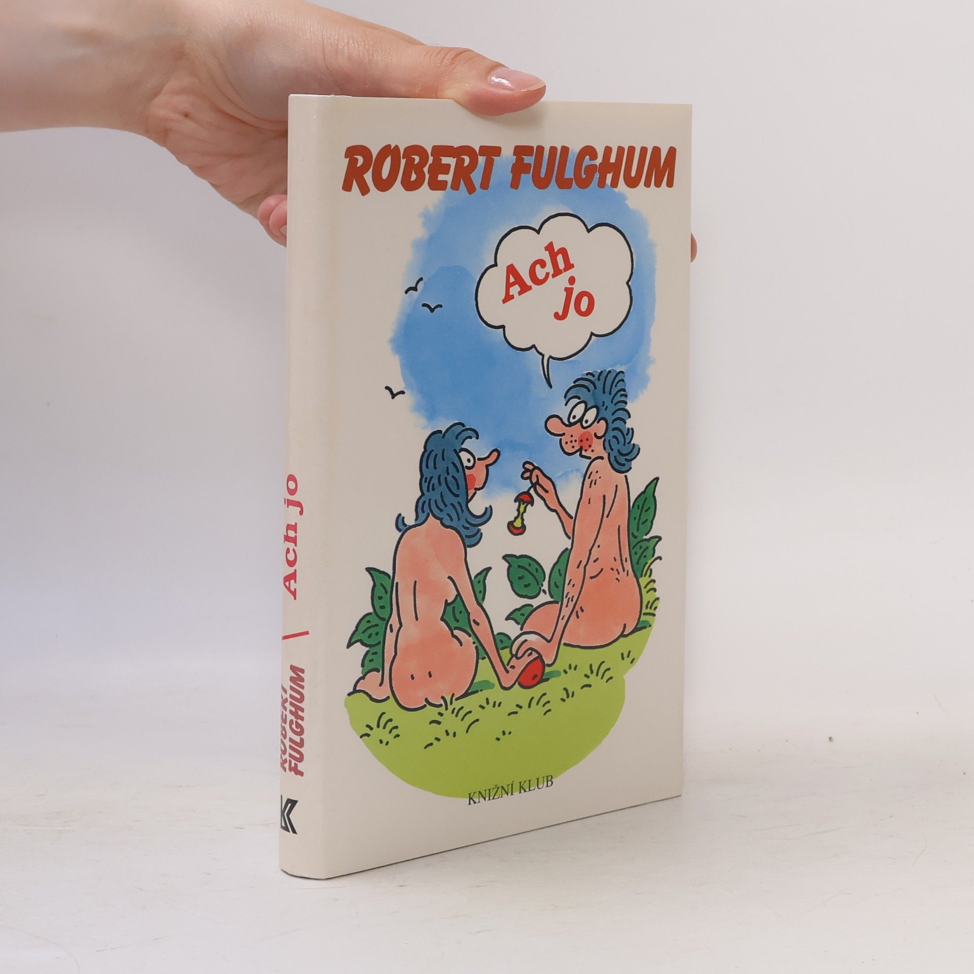 Robert Fulghum Ach jo