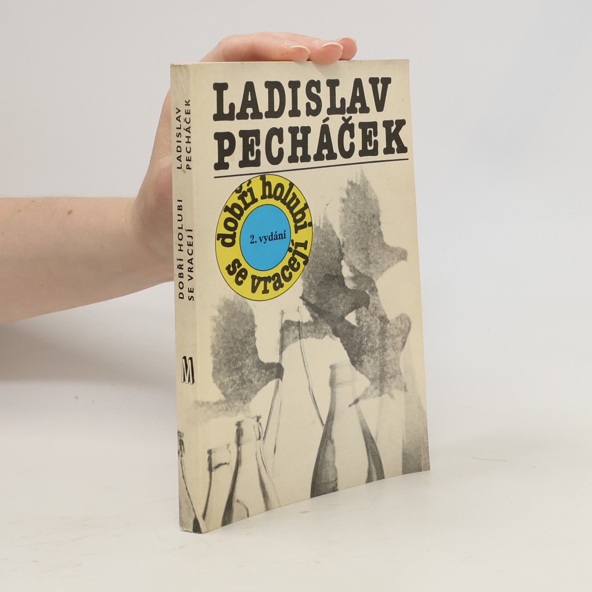 Ladislav Pecháček Dobří holubi se vracejí
