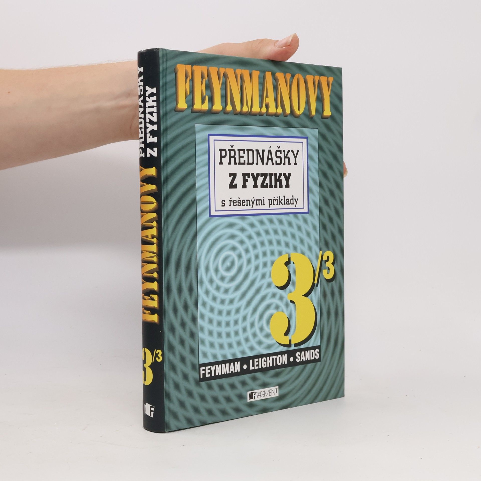 Robert Benjamin Leighton Feynmanovy přednášky z fyziky s řešenými příklady. 3