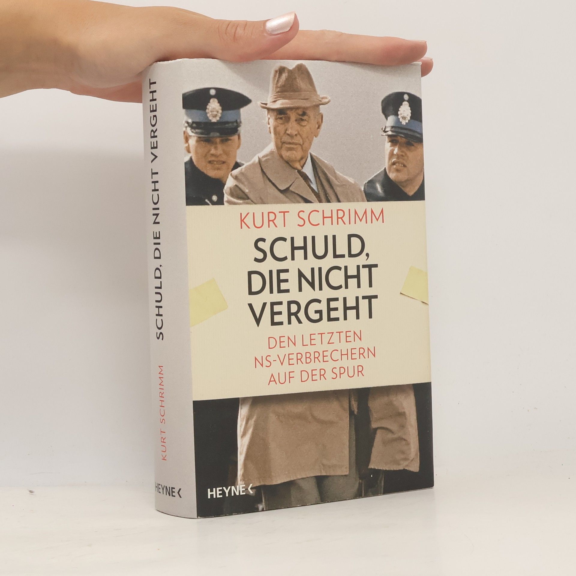 Kurt Schrimm Schuld, die nicht vergeht