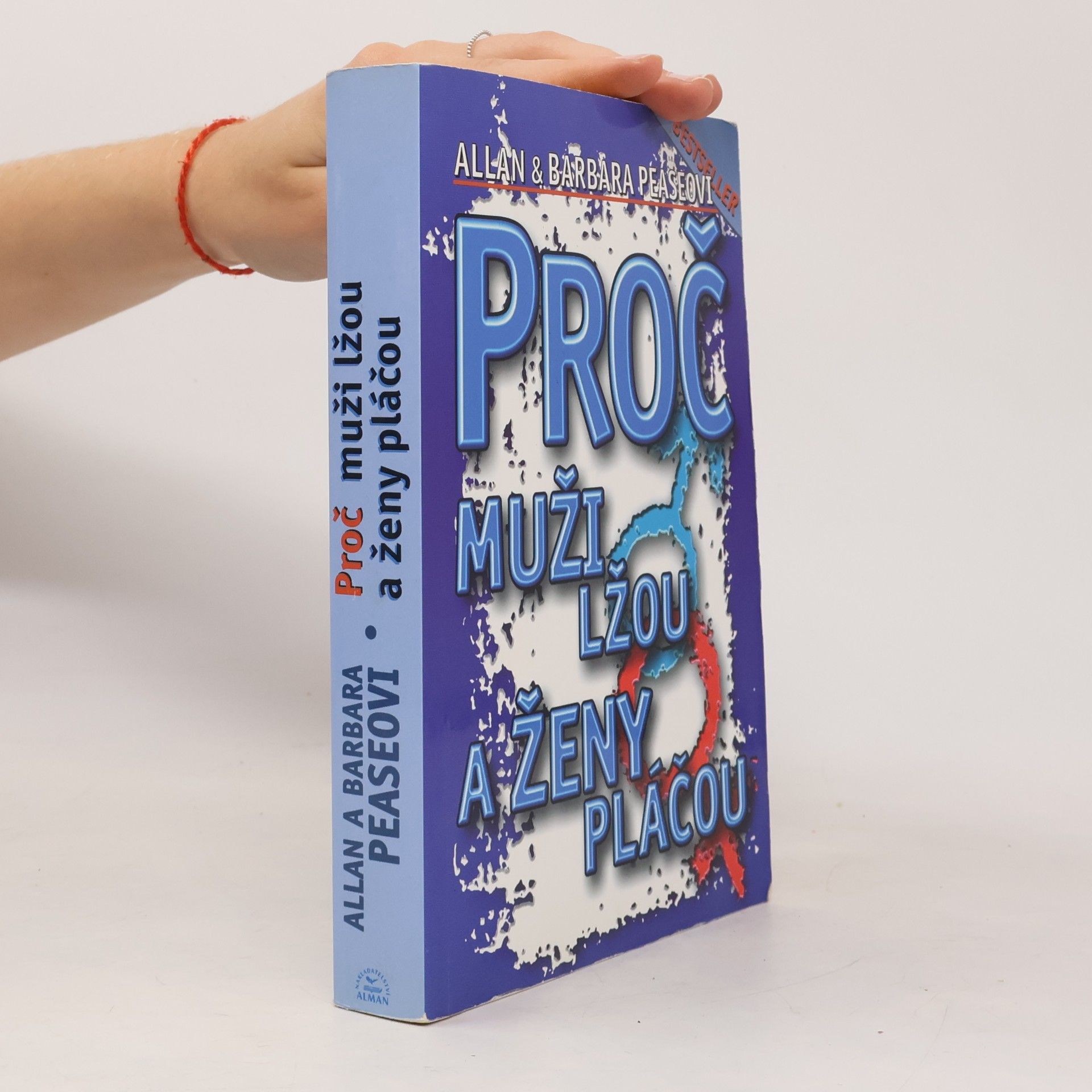 Allan Pease Proč muži lžou a ženy pláčou